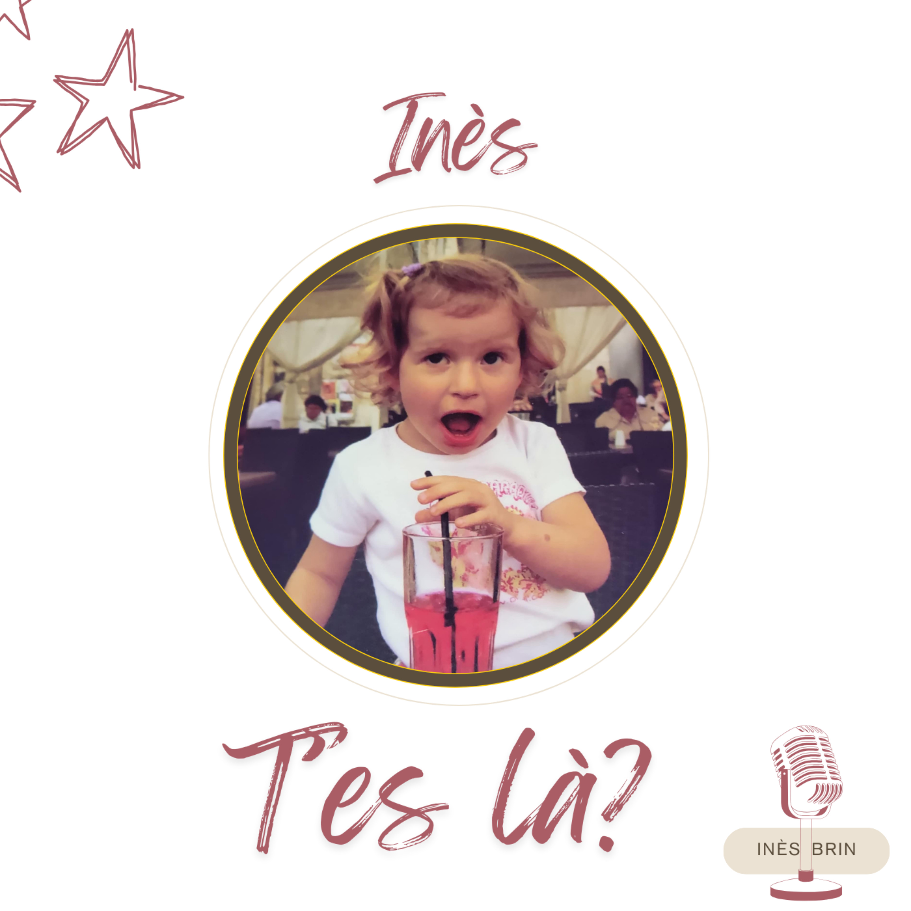 Inès t\'es là?
