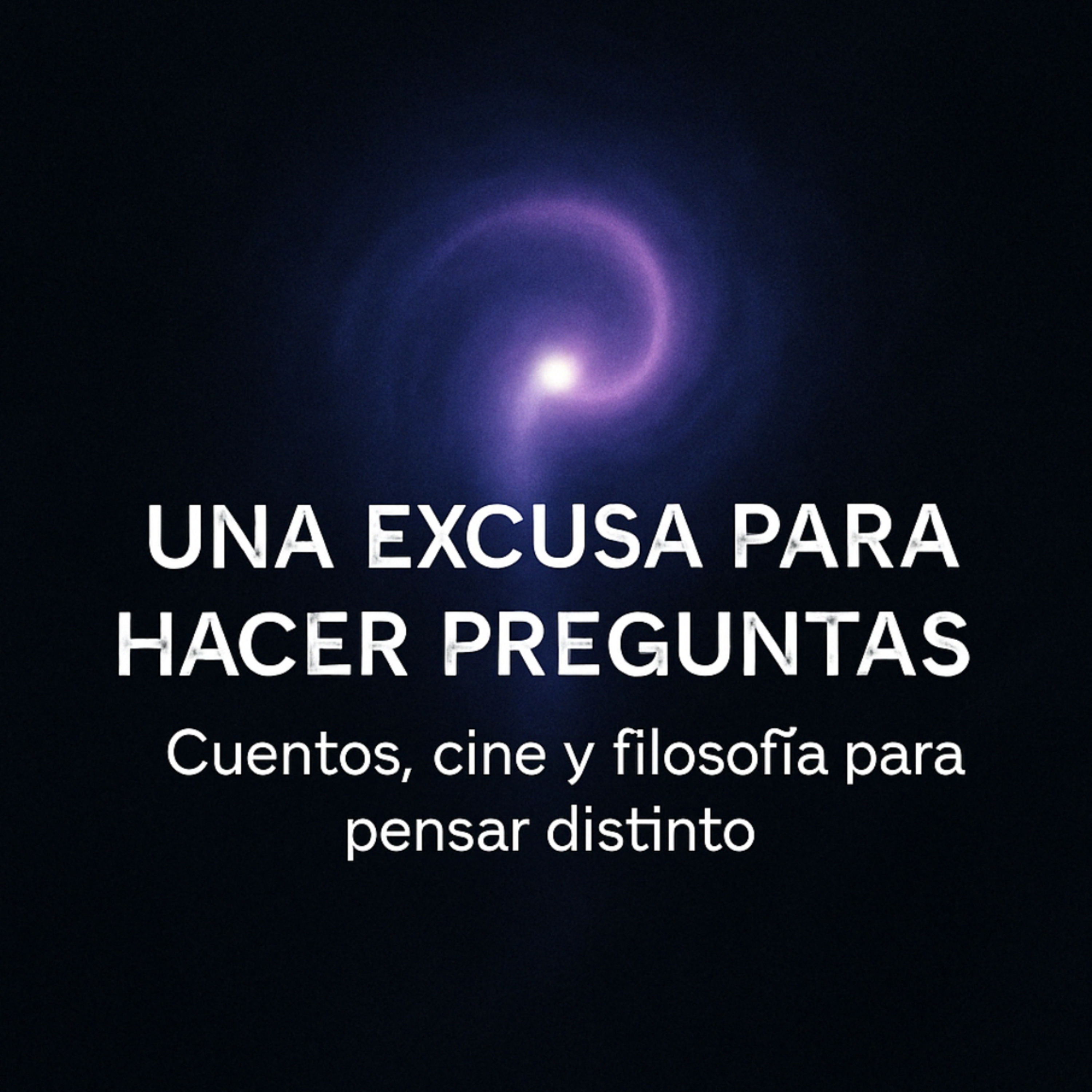 Una excusa para hacer preguntas... podcast artwork