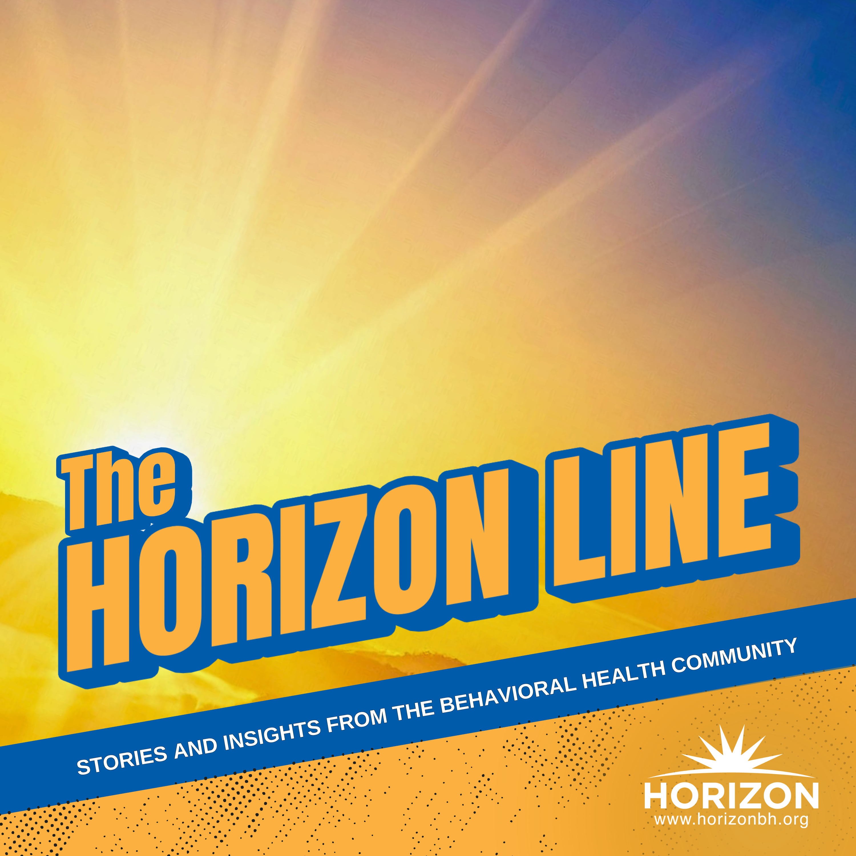 The Horizon Line: Stories & Insights into Mental Health, Substance Use, Recovery and Hope cover art
