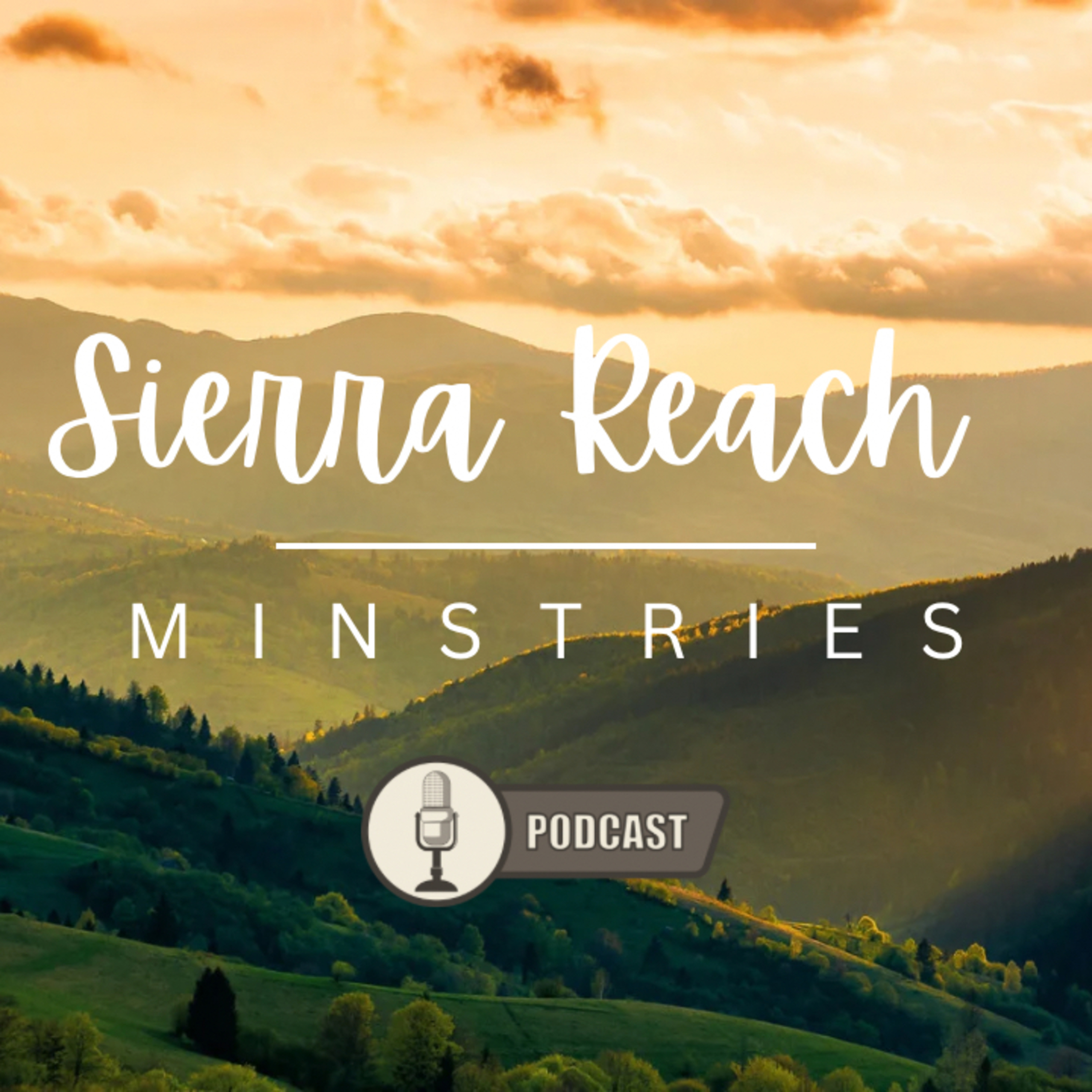 Sierra Reach Ministries Podcast podcast artwork