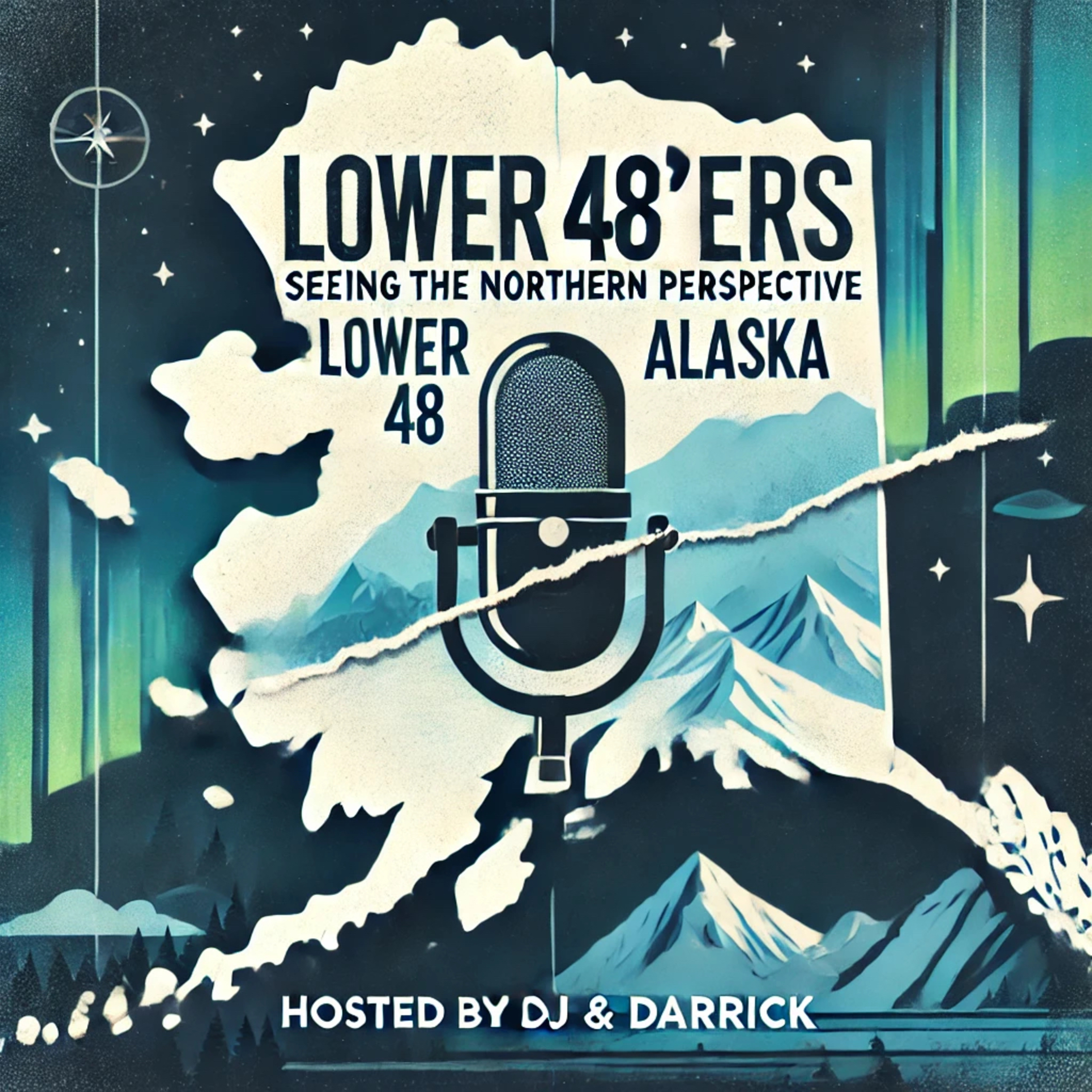 The Lower 48’ers: Seeing The Northern Perspective podcast artwork