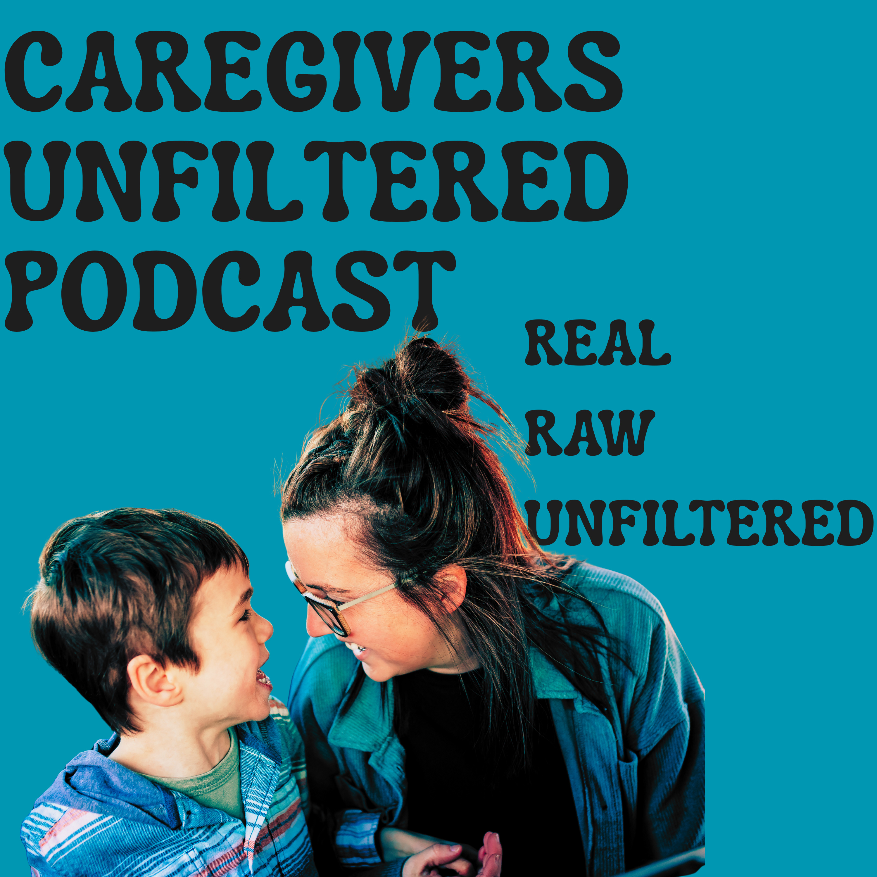 Caregivers Unfiltered