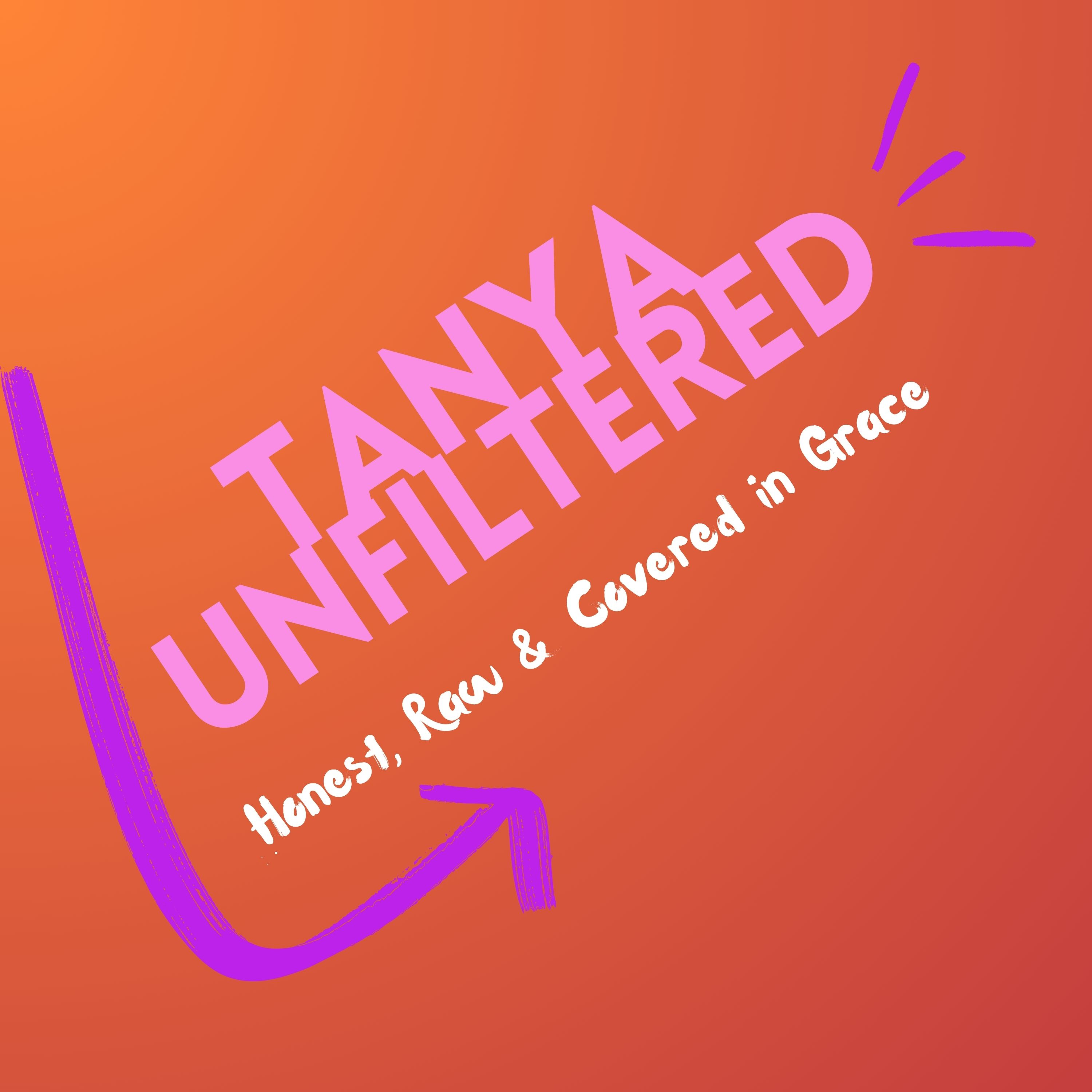 Tanya Unfiltered