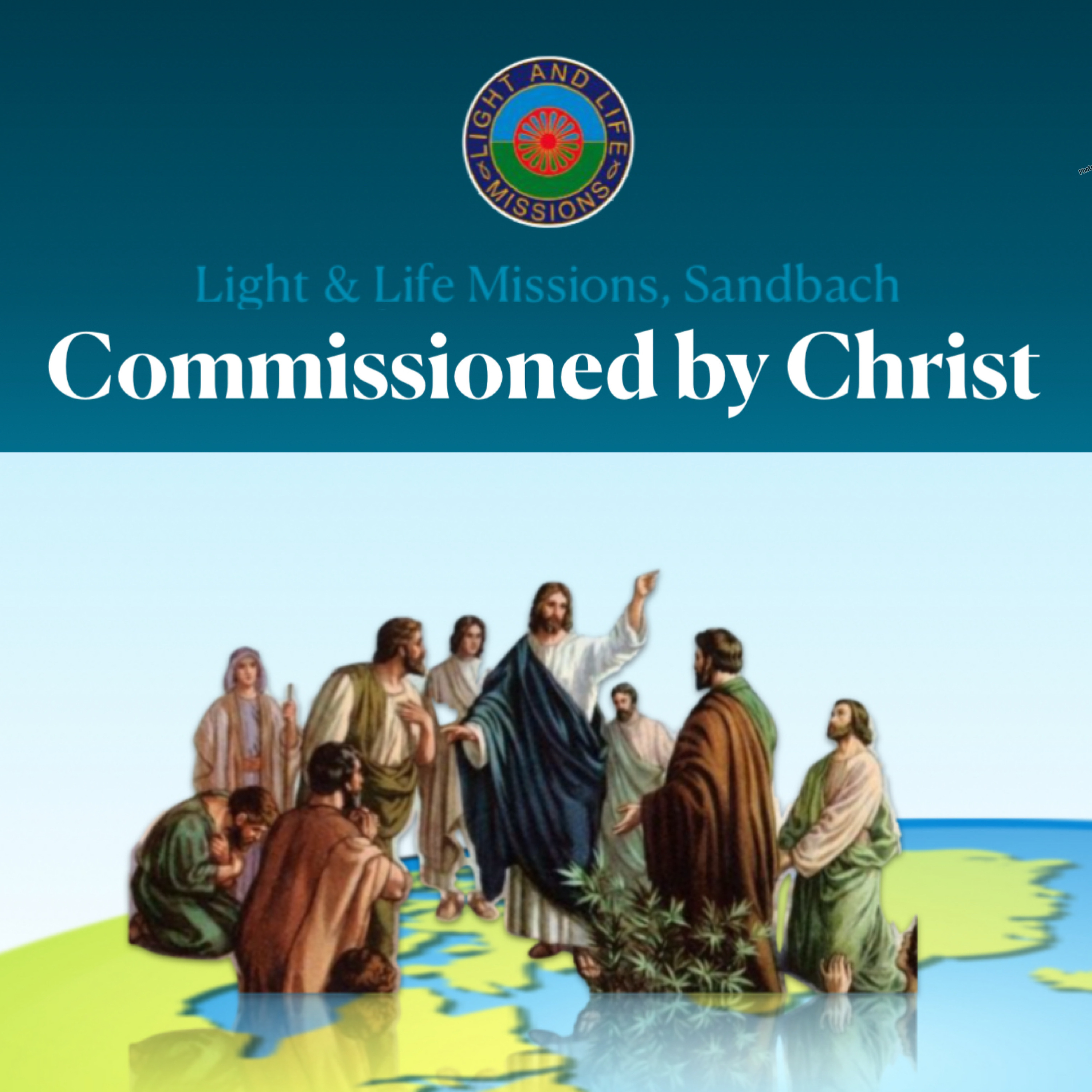 Light and Life Missions - Sandbach Church - Commissioned by Christ podcast artwork