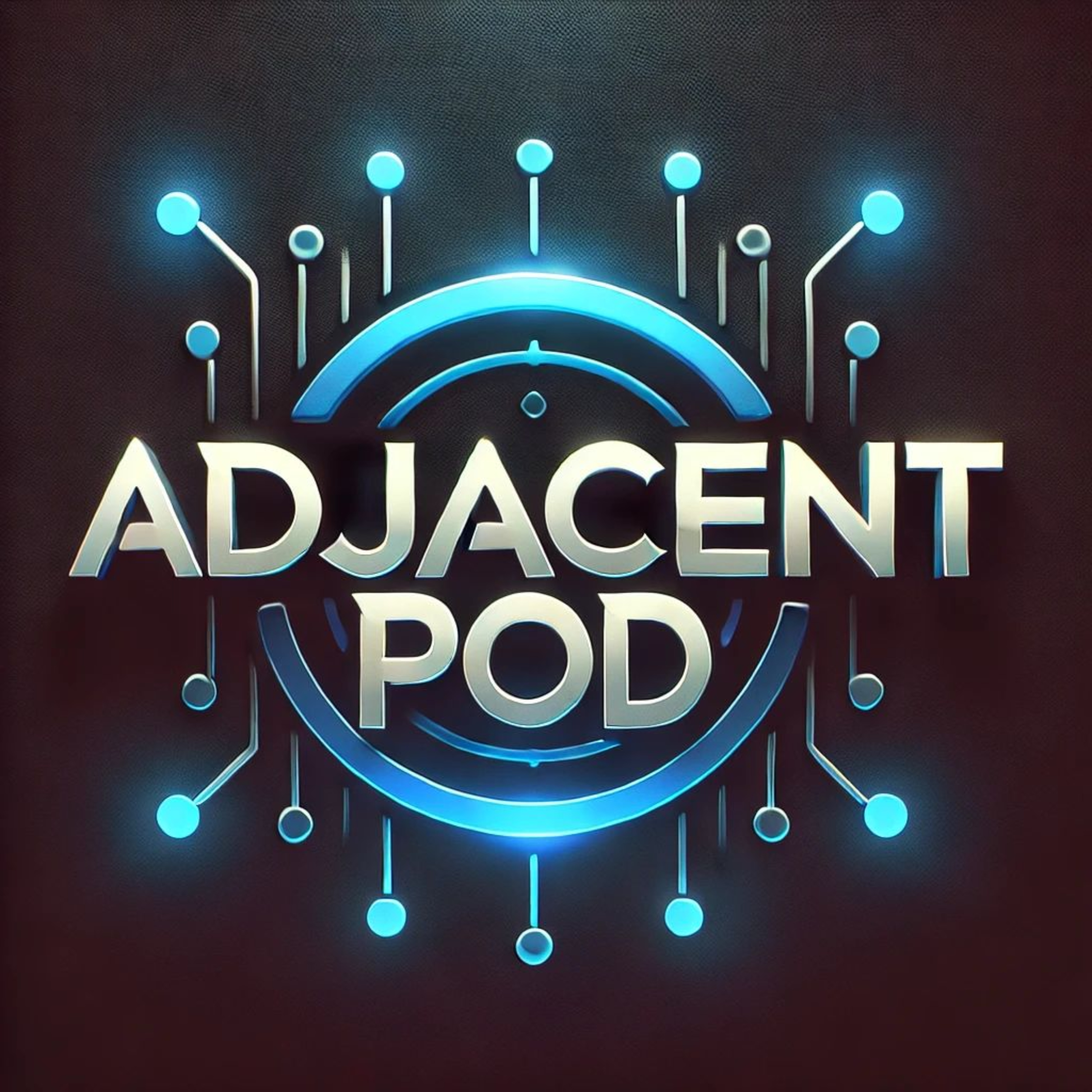 Adjacent Podcast