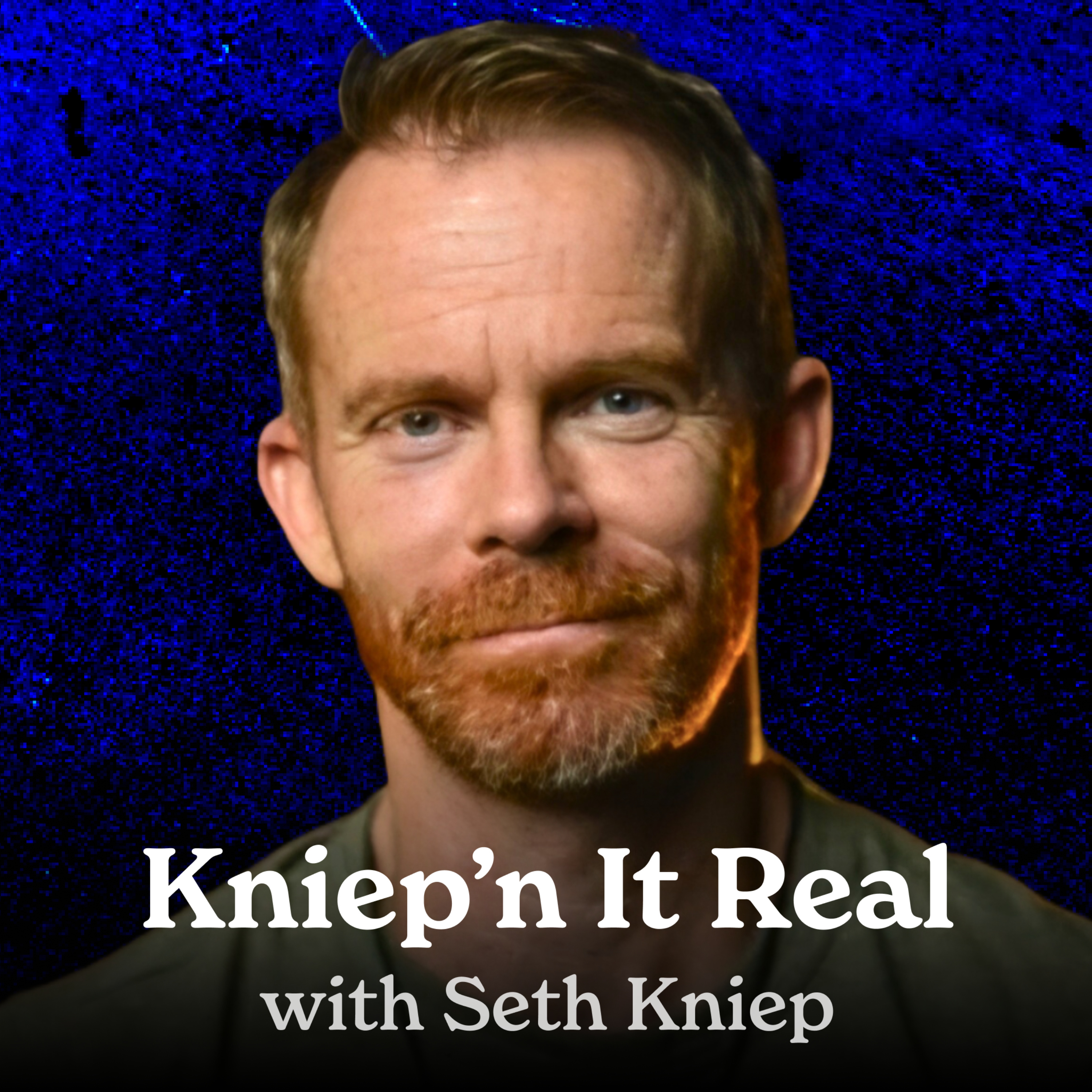 Kniep'n It Real with Seth Kniep podcast artwork