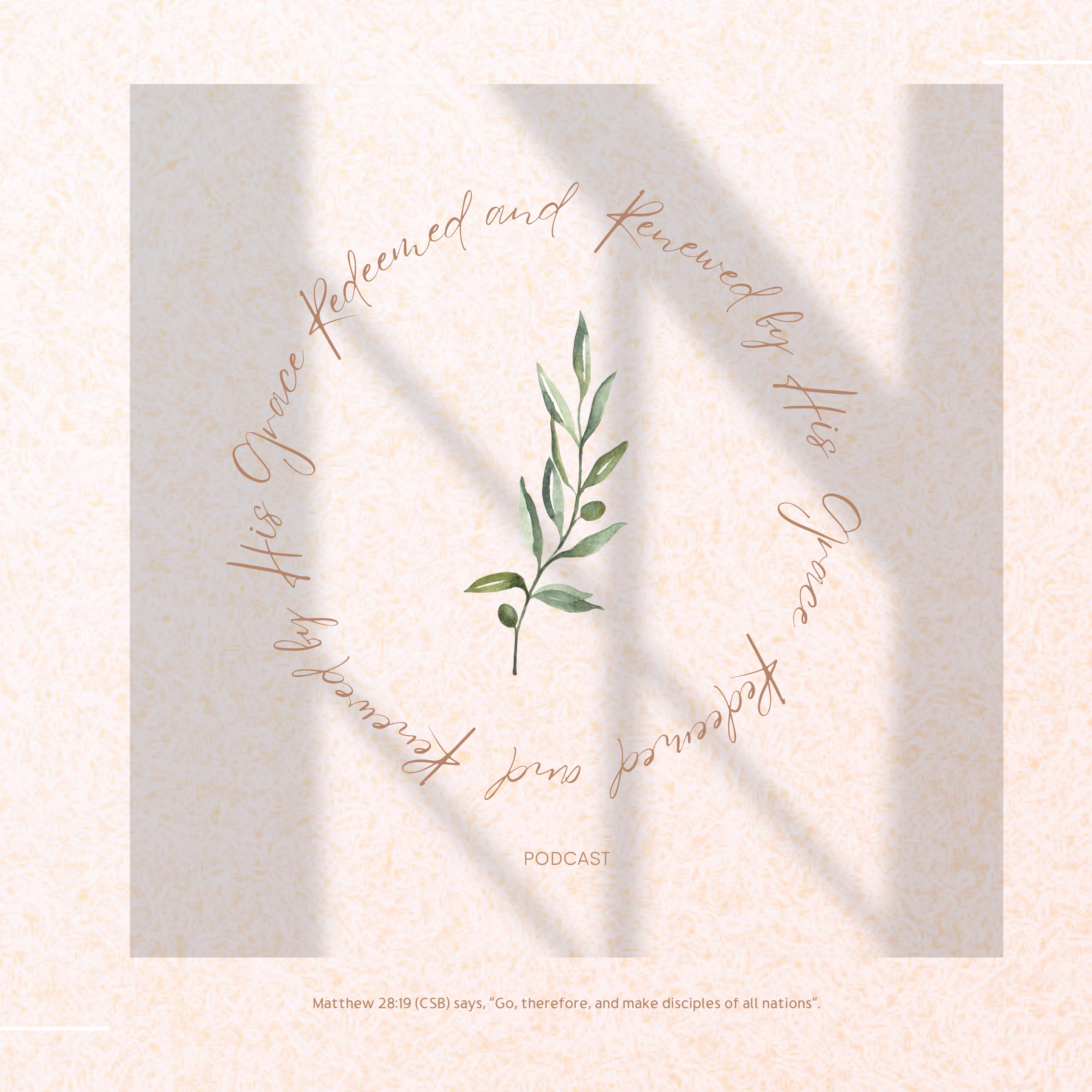 Redeemed and Renewed by His Grace Podcast