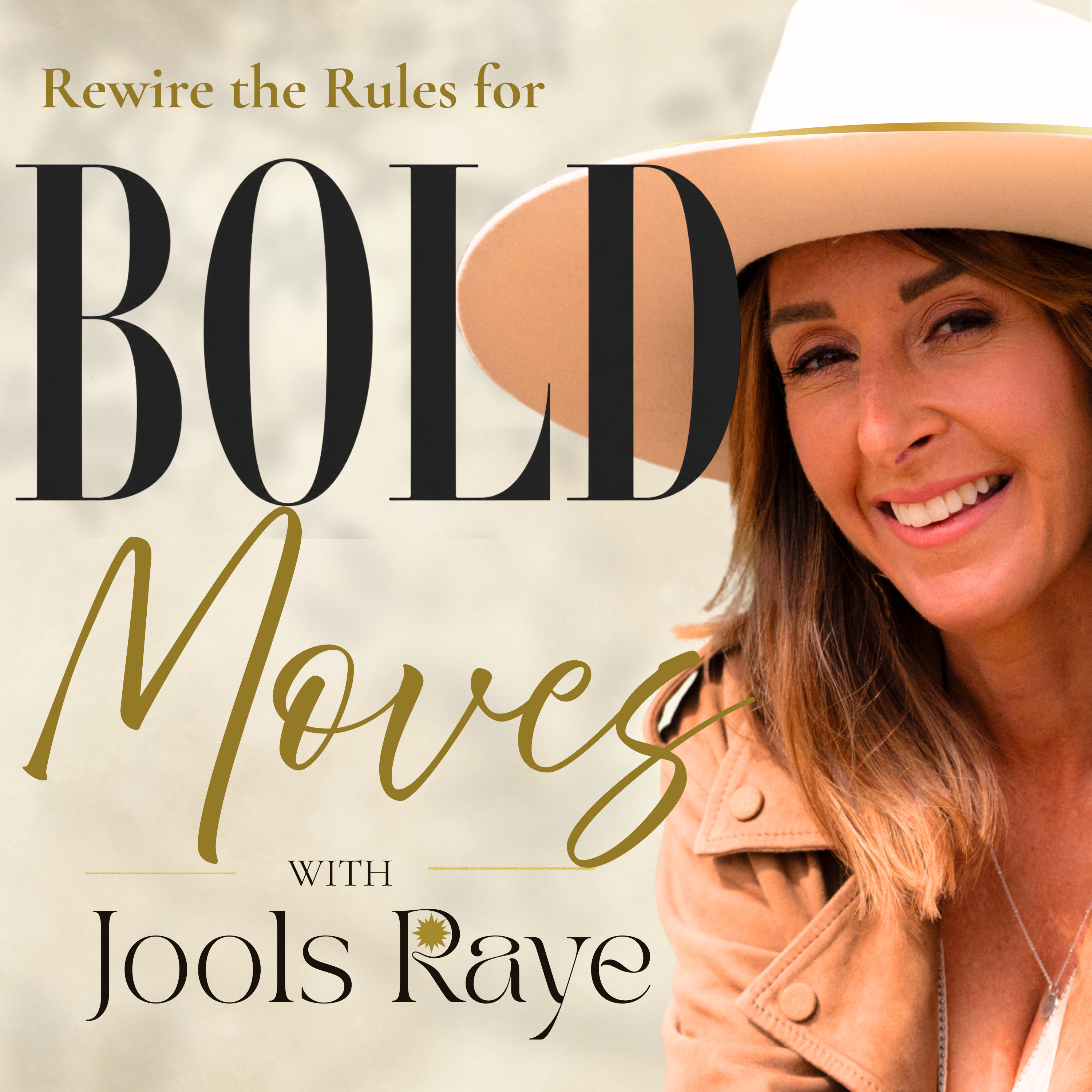 Bold Moves with Jools Raye