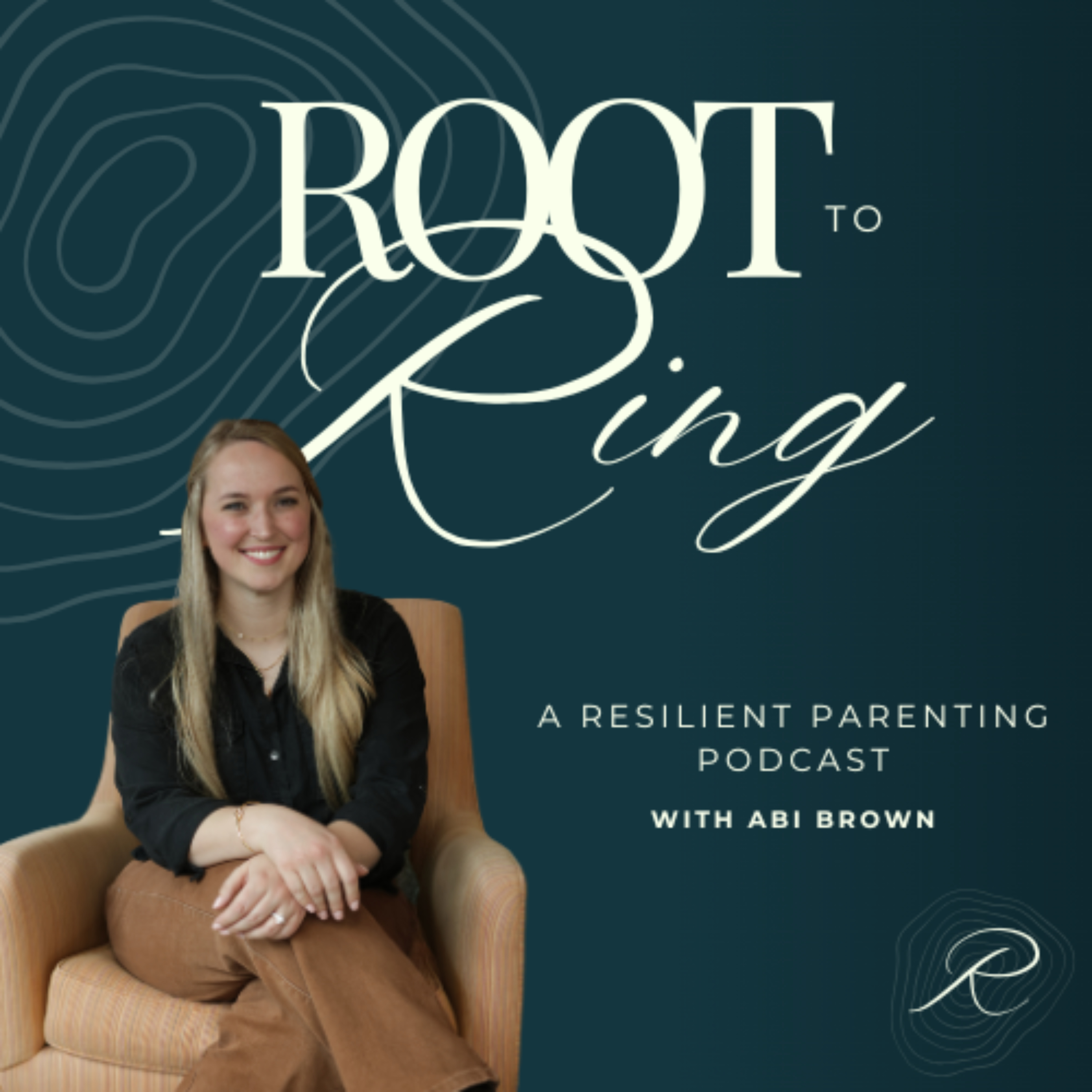 Root to Ring: A Resilient Parenting Podcast