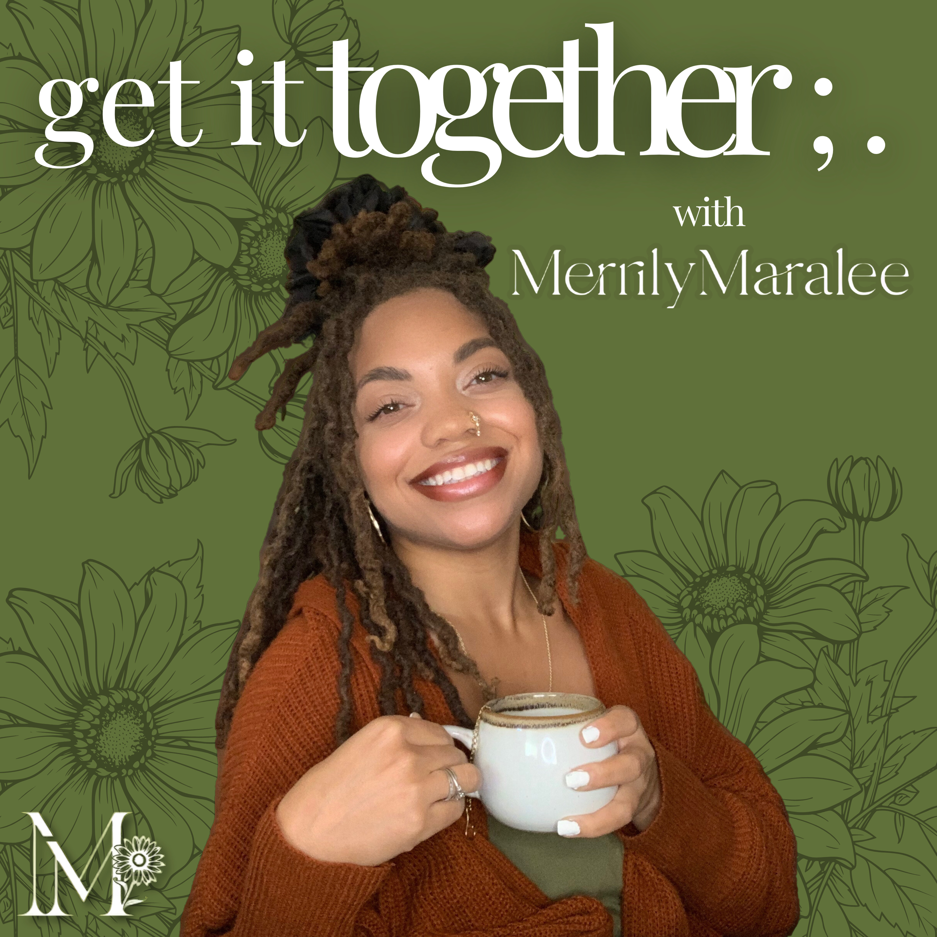 Get it Together; Period.