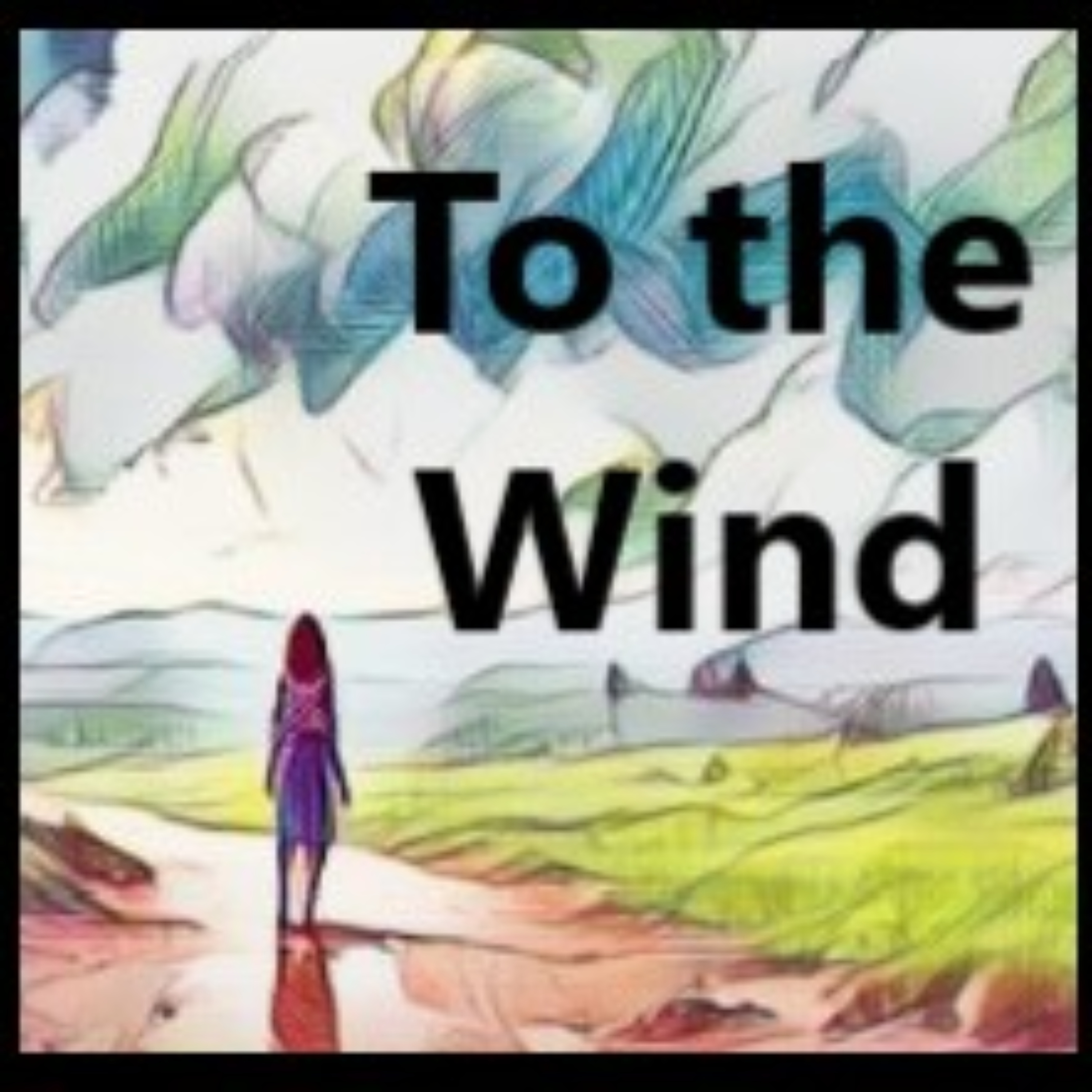 To the Wind