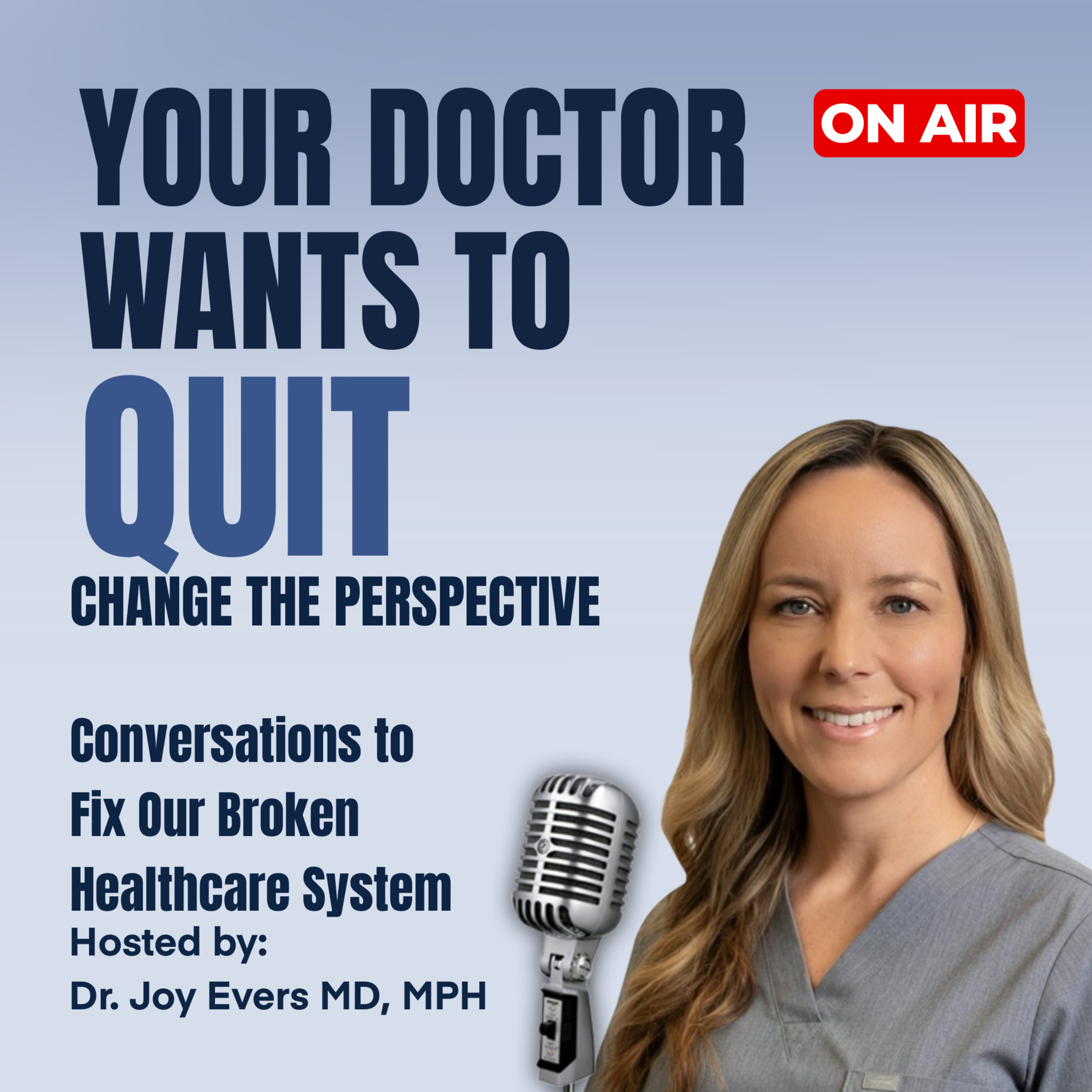 Your Doctor Wants to Quit