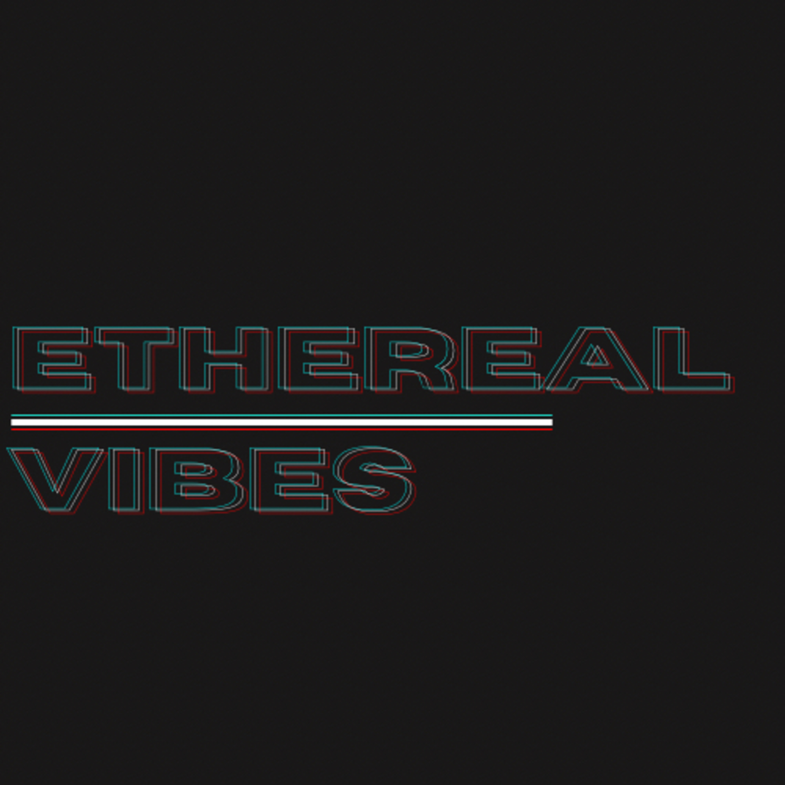 Ethereal Vibes