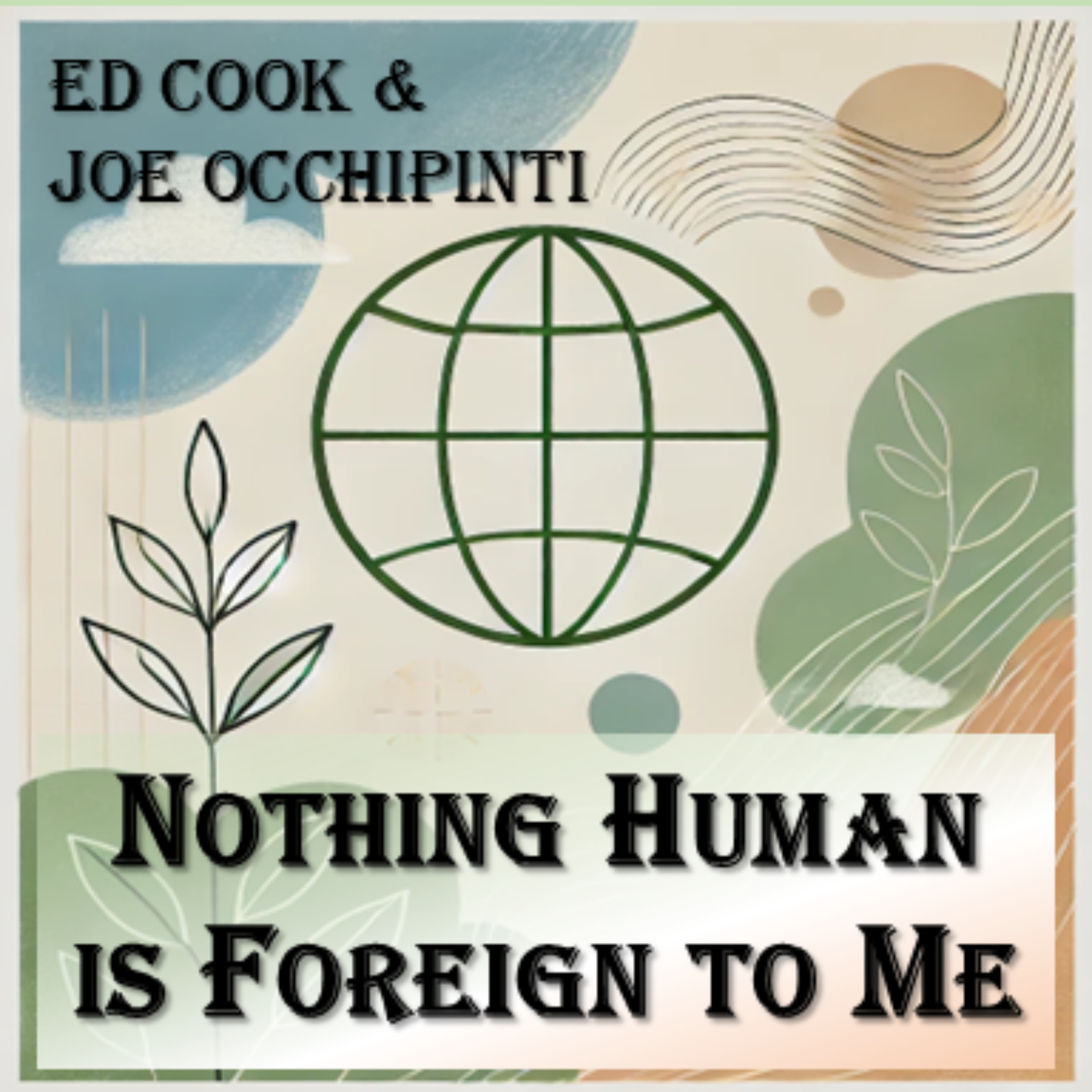Nothing Human is Foreign to Me podcast artwork
