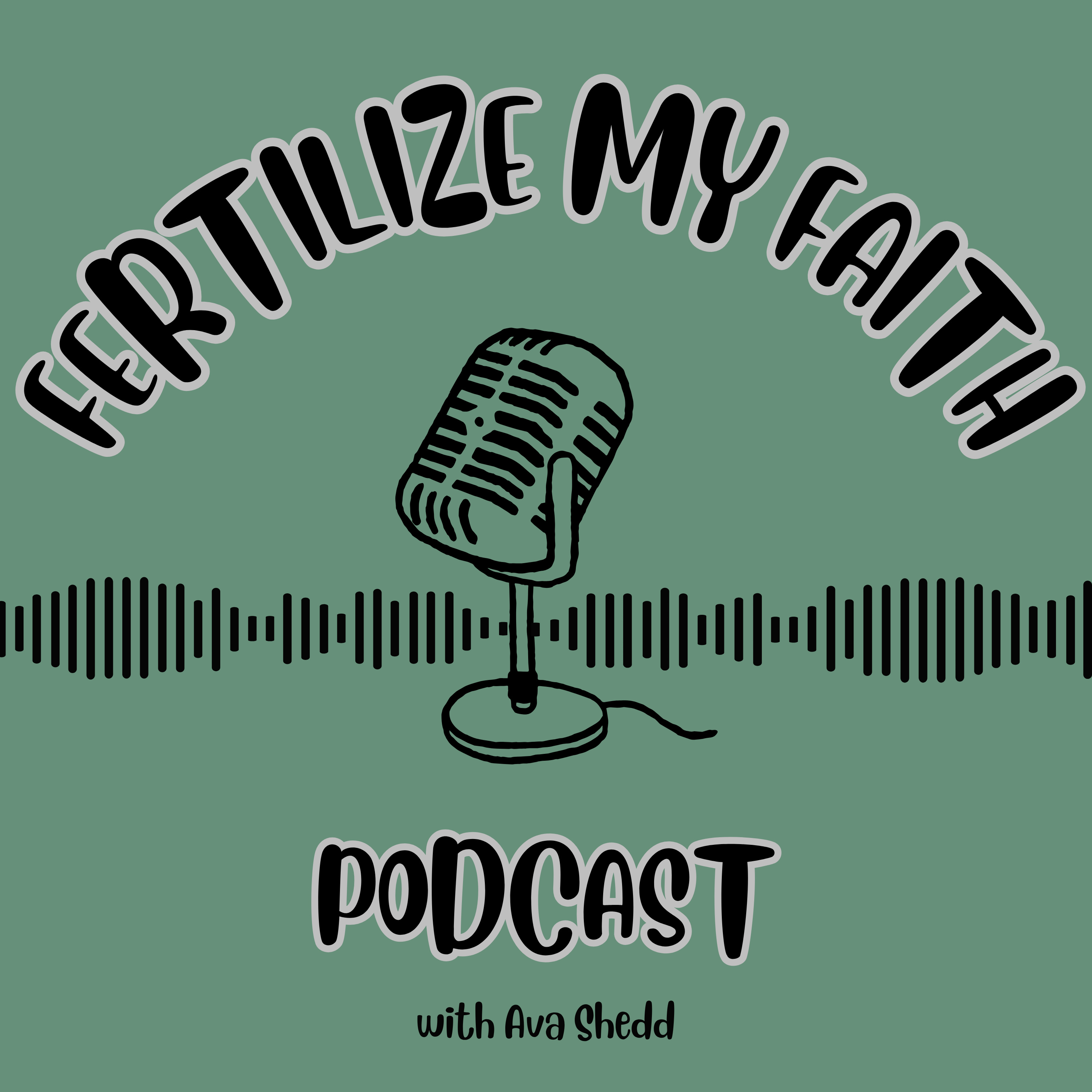 Fertilize My Faith Podcast