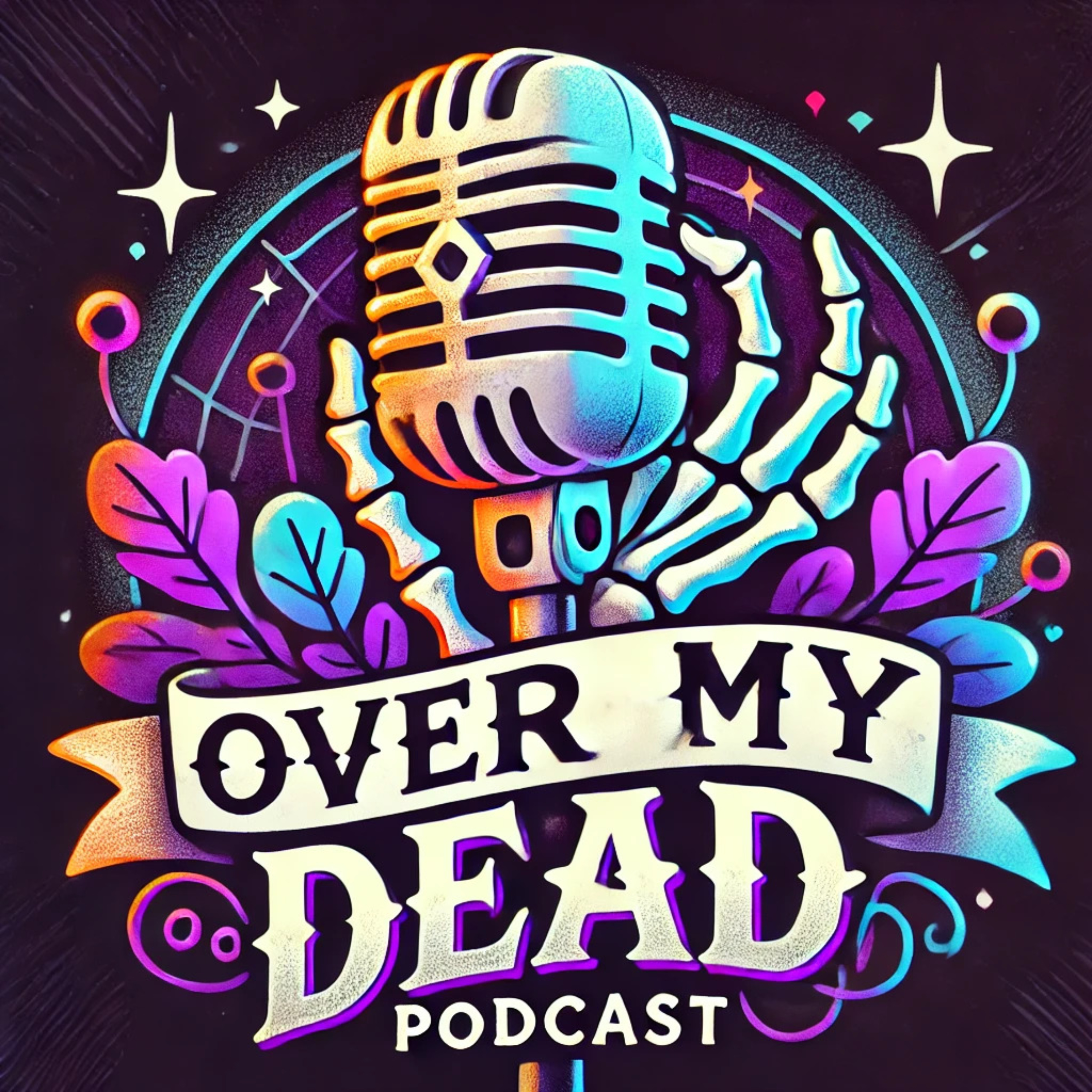 Over My Dead Podcast