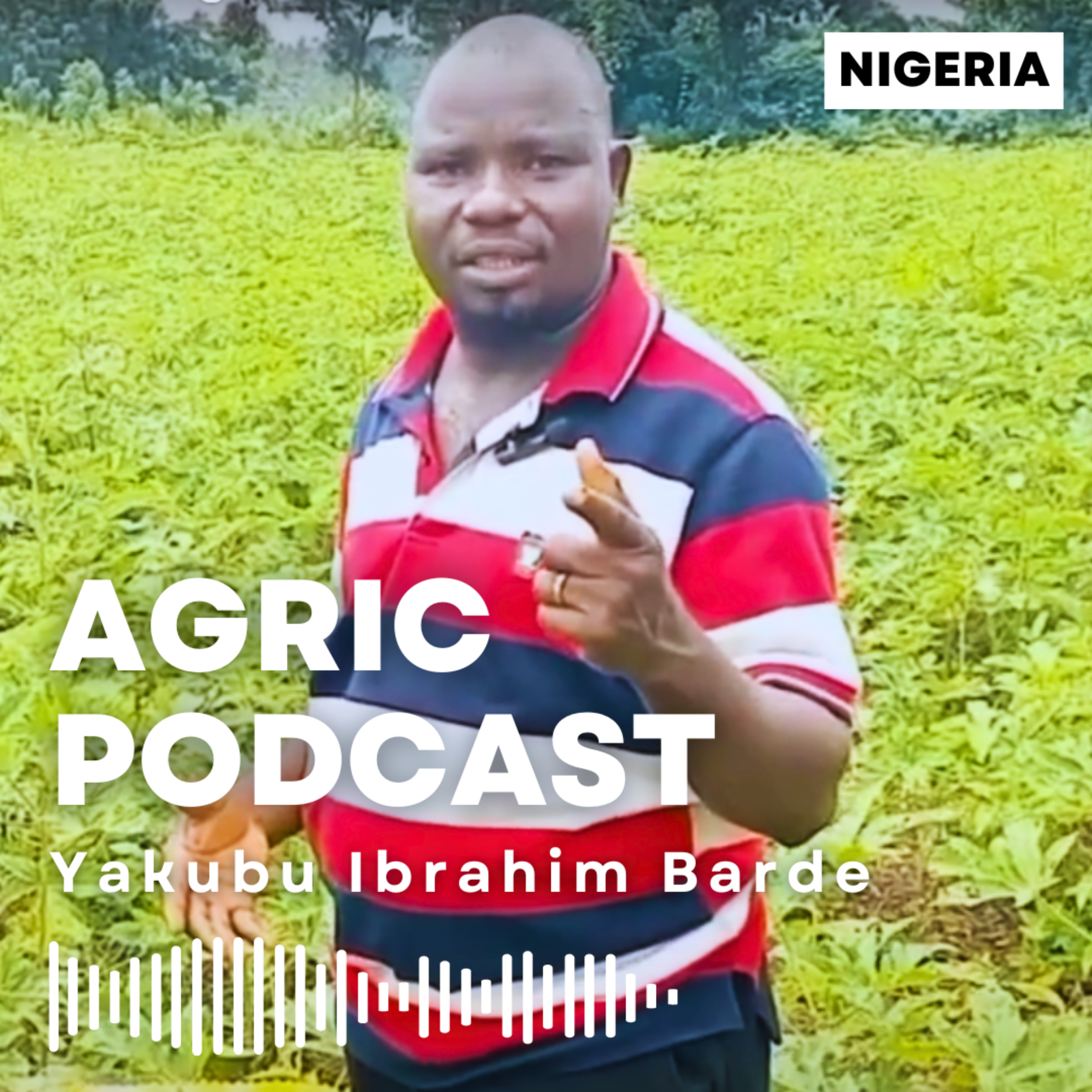 Yakubu Agric Podcast podcast artwork