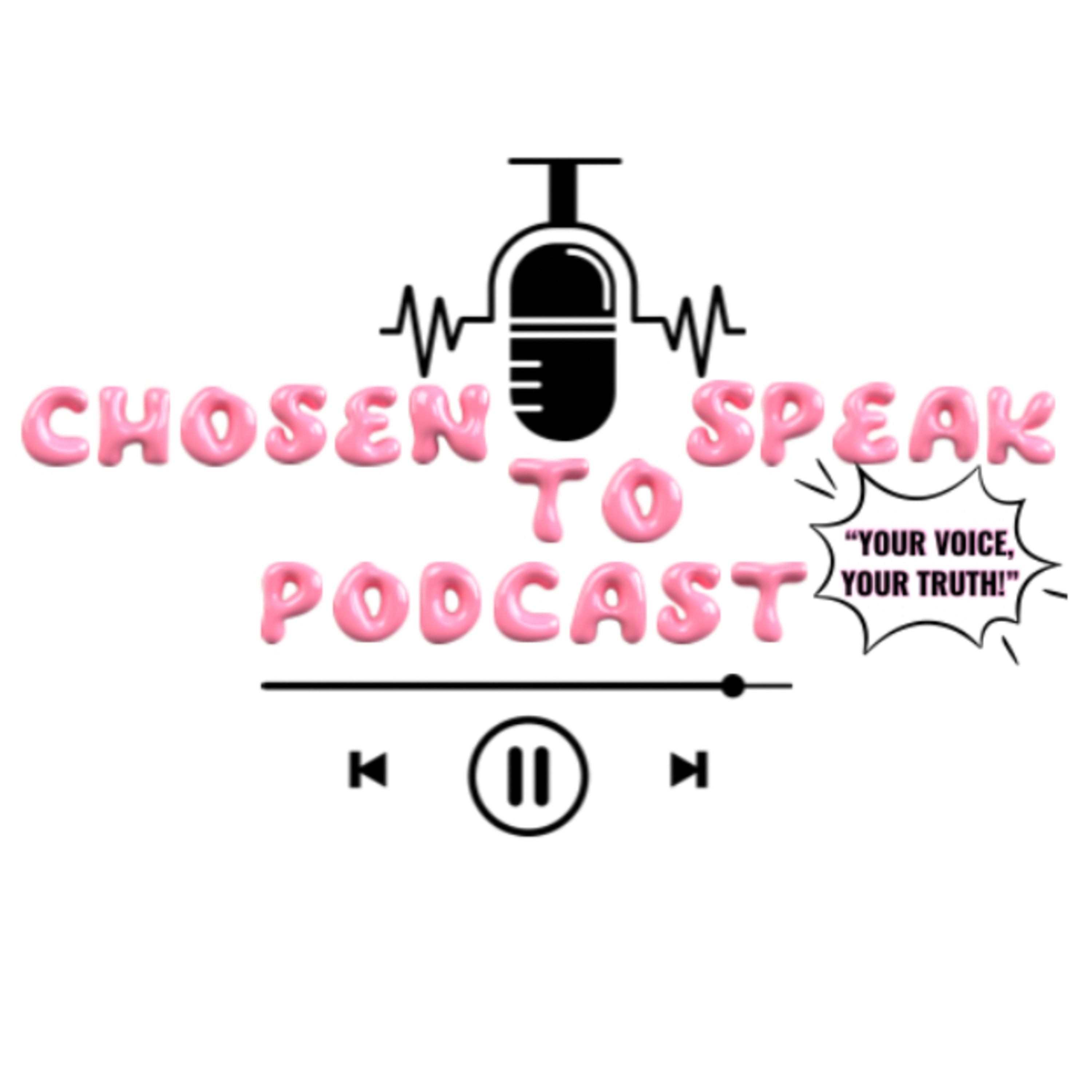 Chosen To Speak Podcast