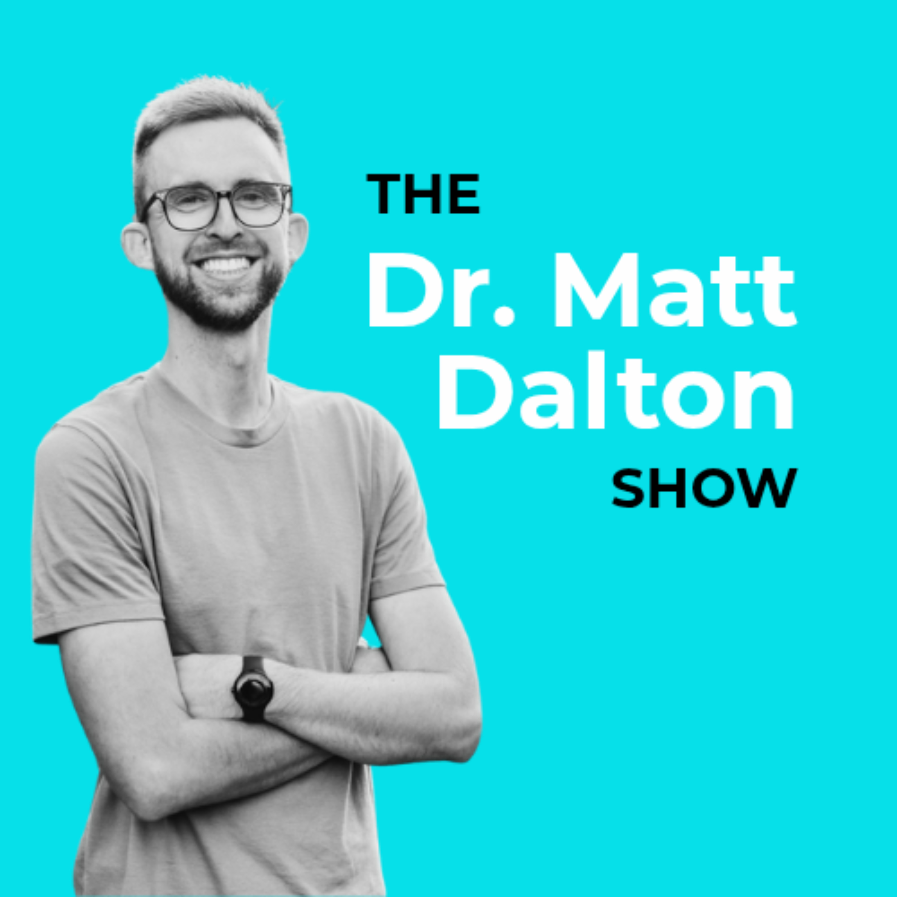 The Dr. Matt Dalton Show