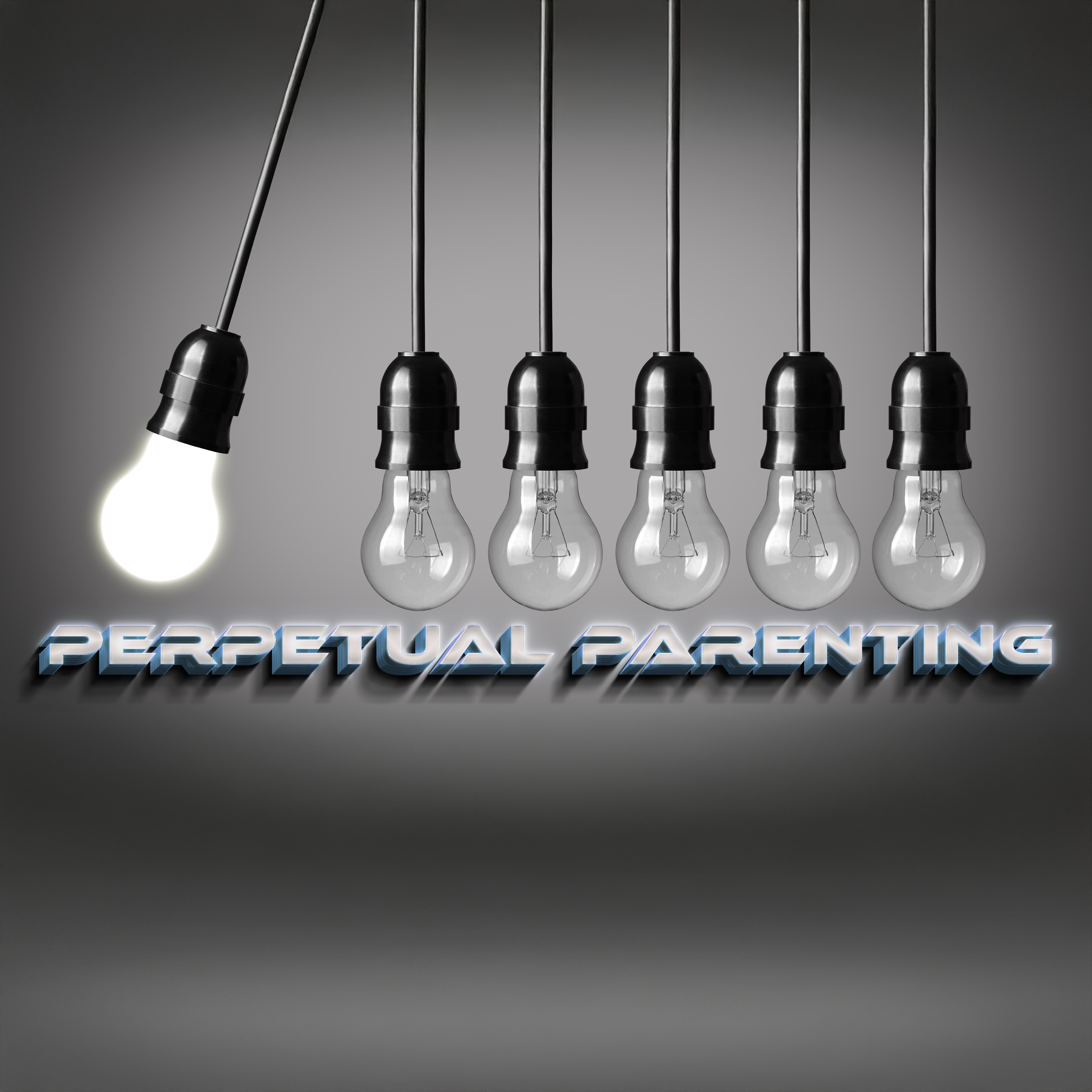 Perpetual Parenting
