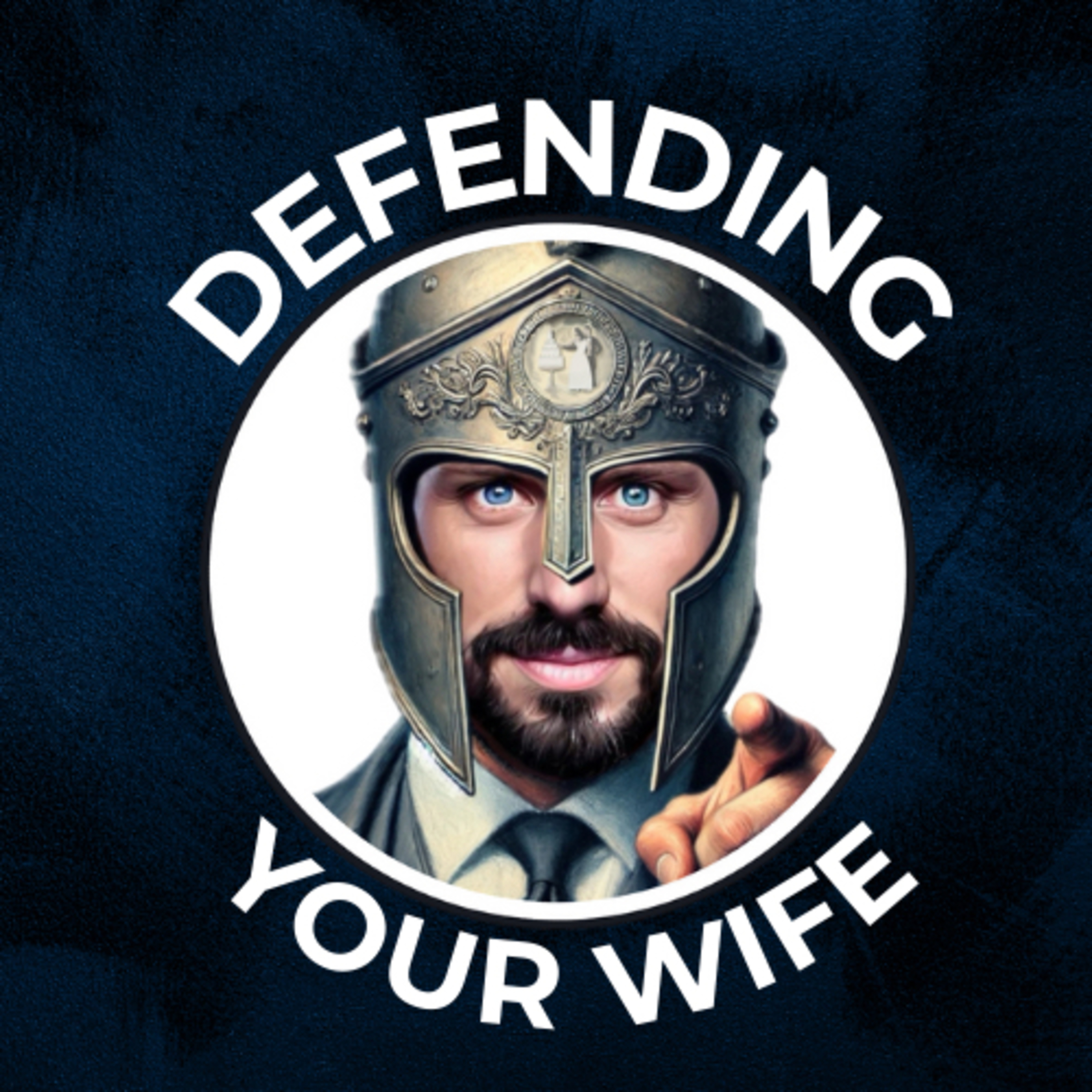 Defending Your Wife