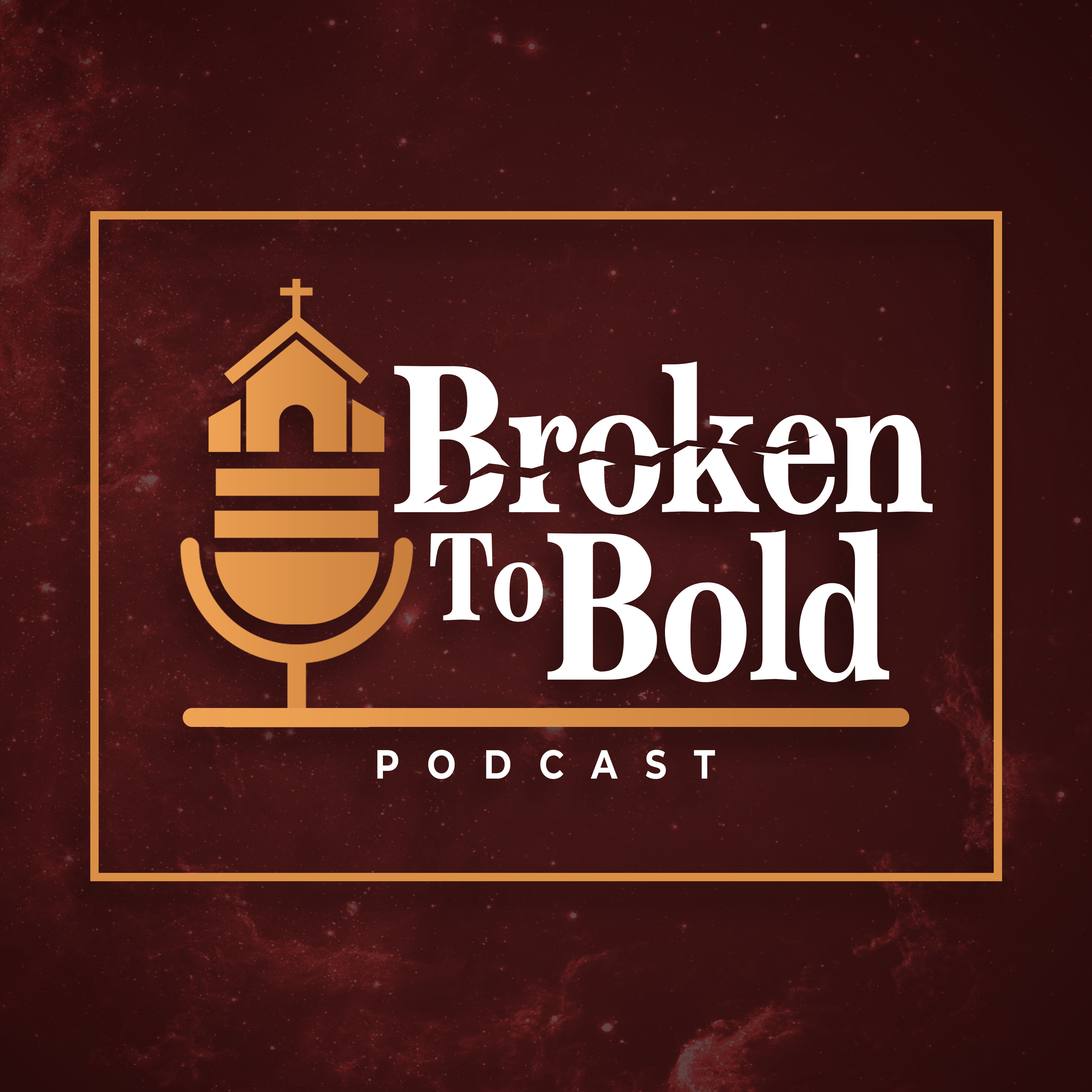 Broken to Bold