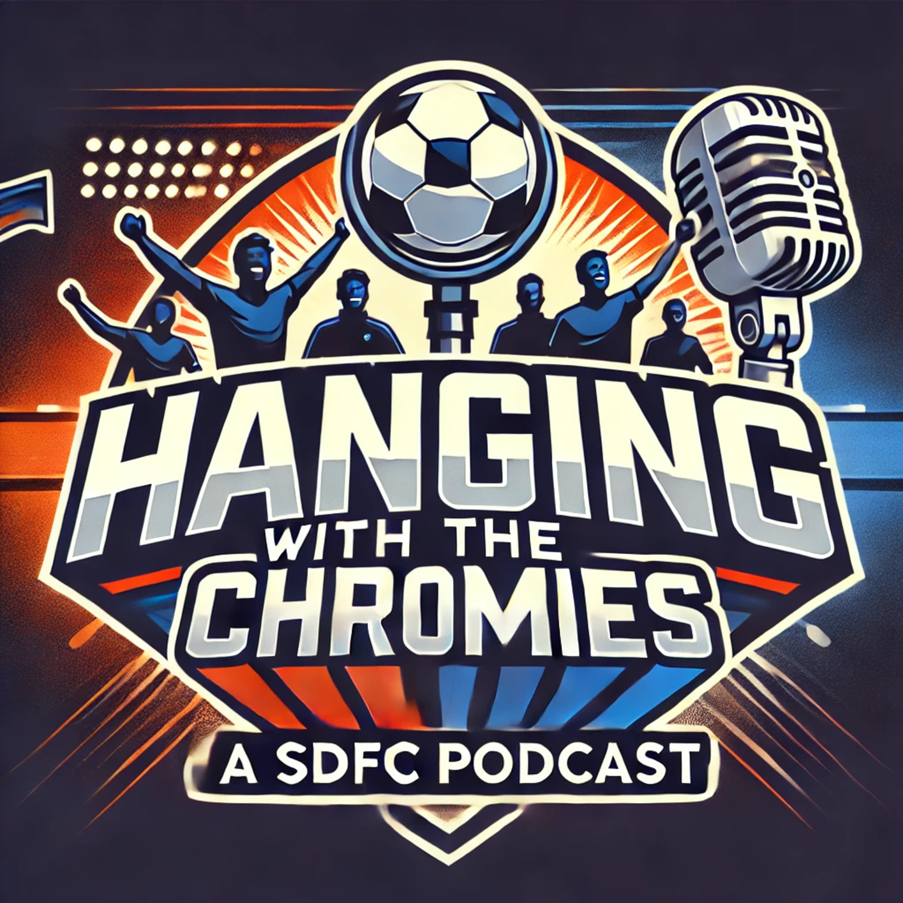 HANGING WITH THE CHROMIES - A SDFC PODCAST