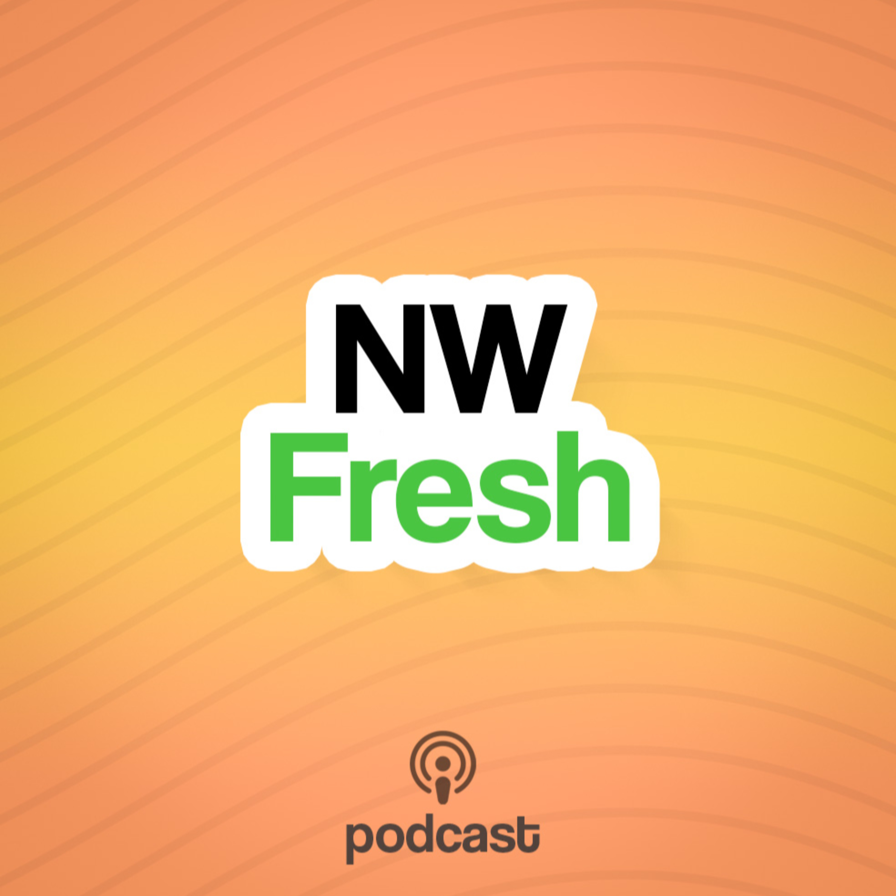 NW Fresh Podcast podcast artwork