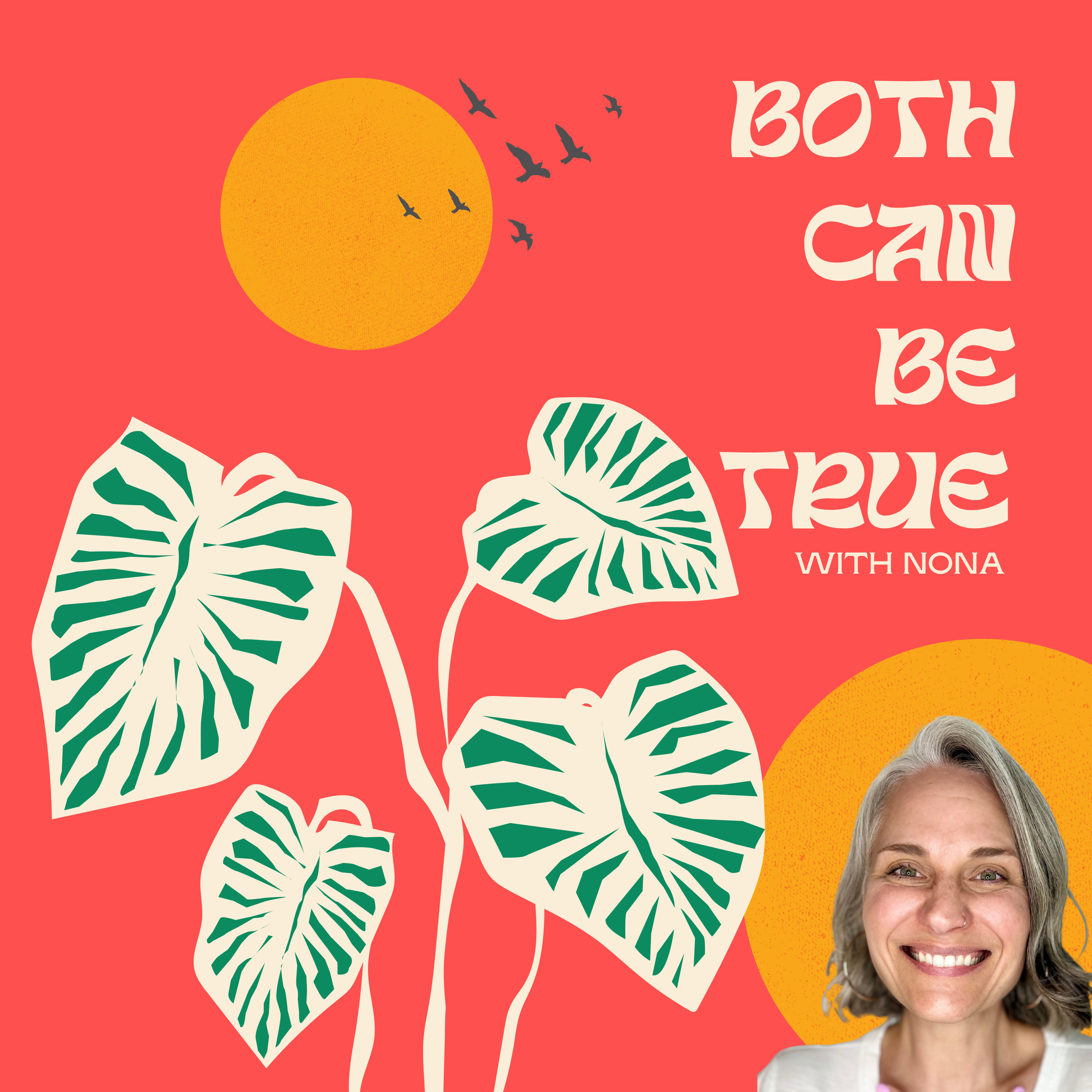 Both Can Be True with Nona podcast artwork