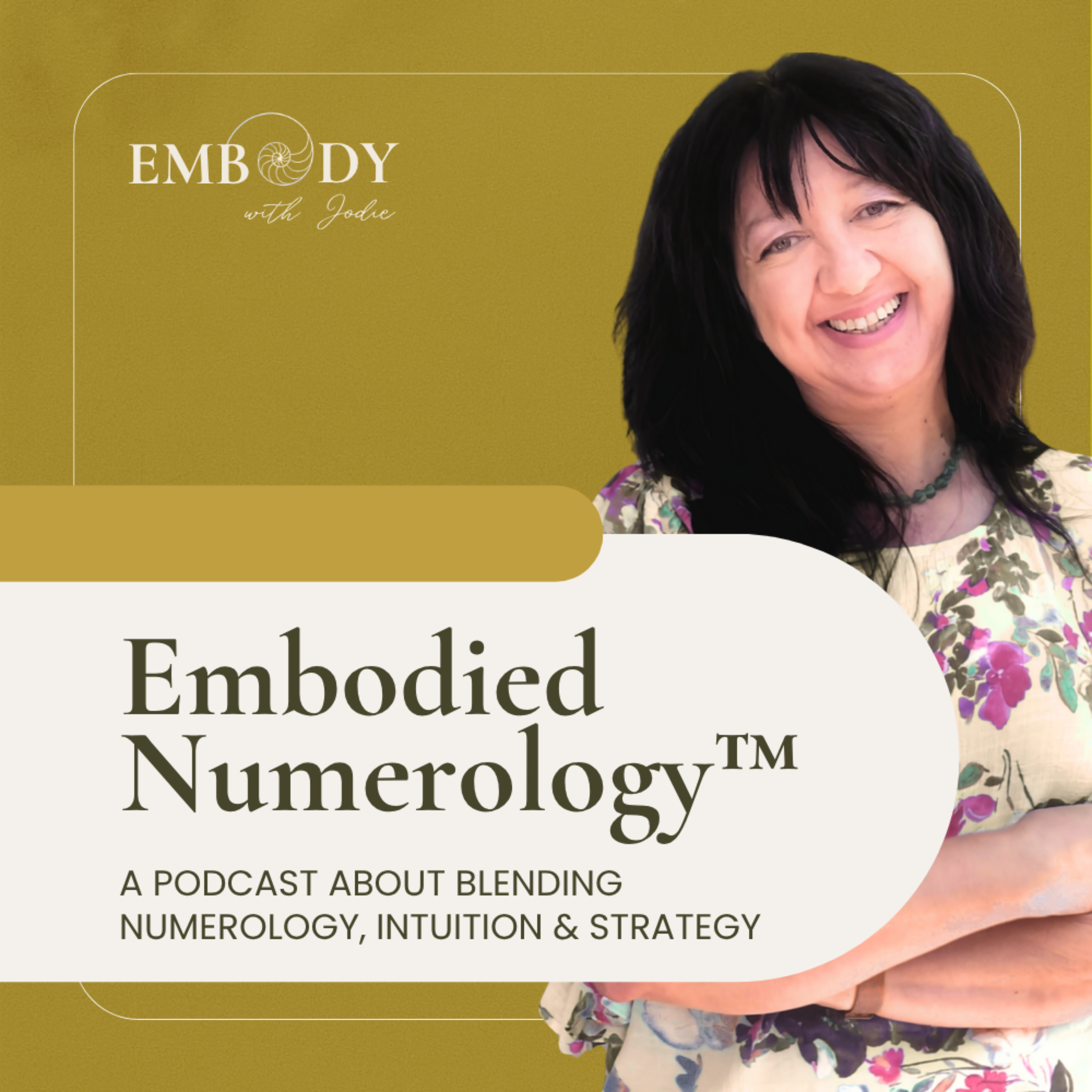Embodied Numerology™: A Podcast About Blending Numerology, Intuition &amp; Strategy