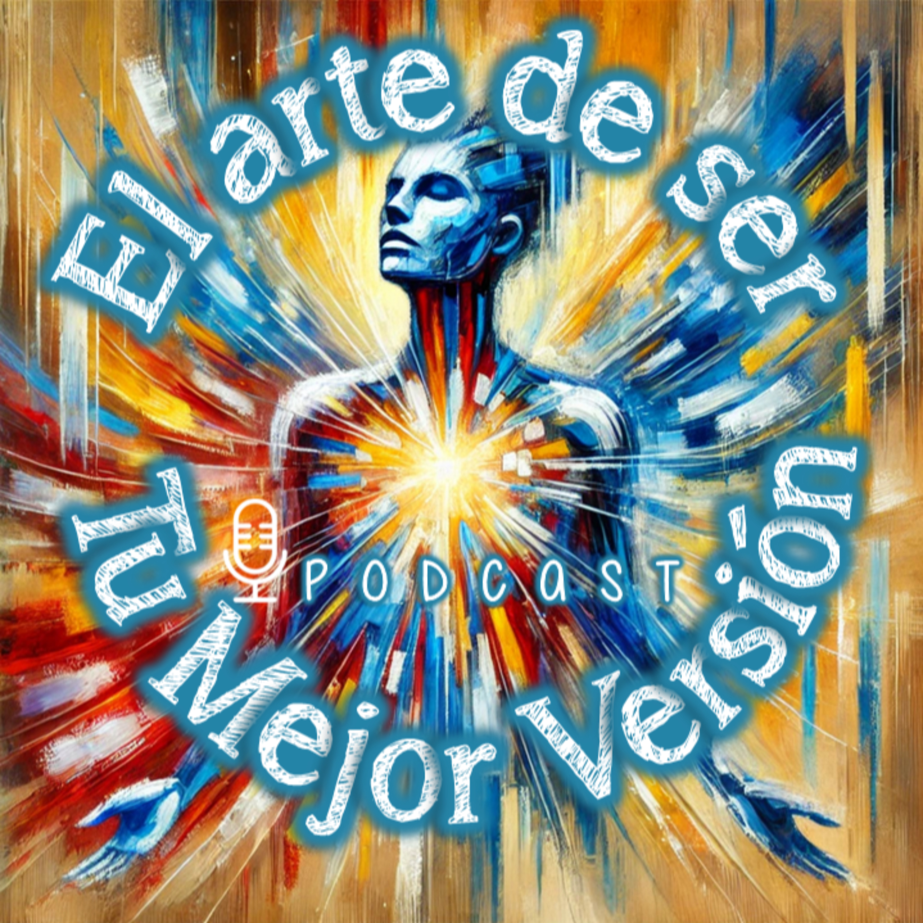 El arte de ser Tu Mejor Versión