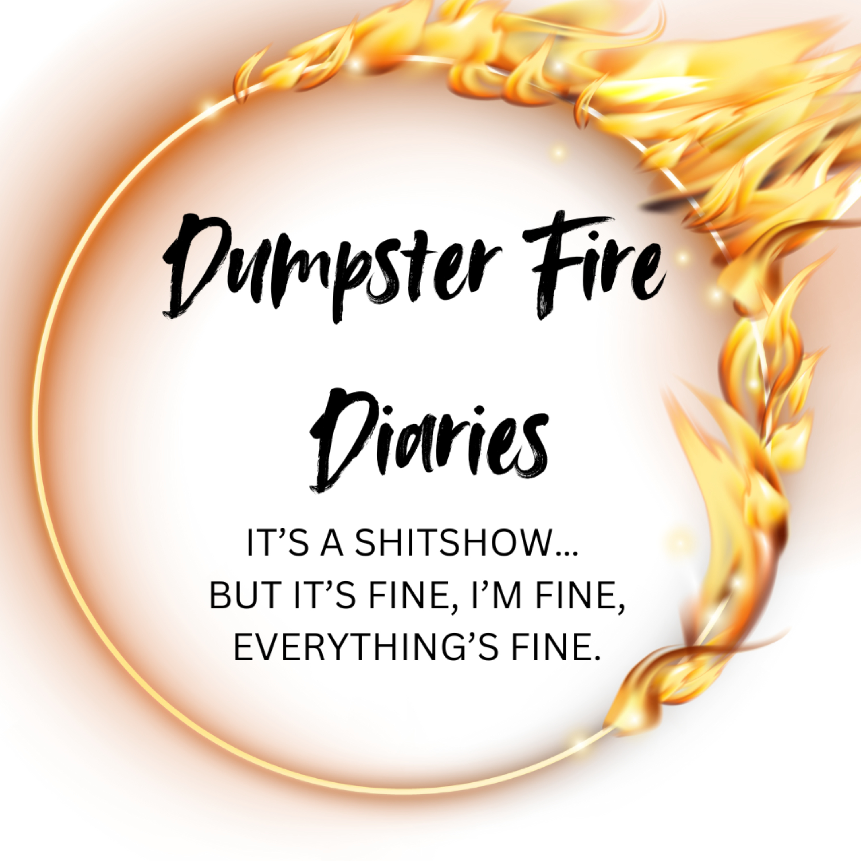 Dumpster Fire Diaries podcast artwork