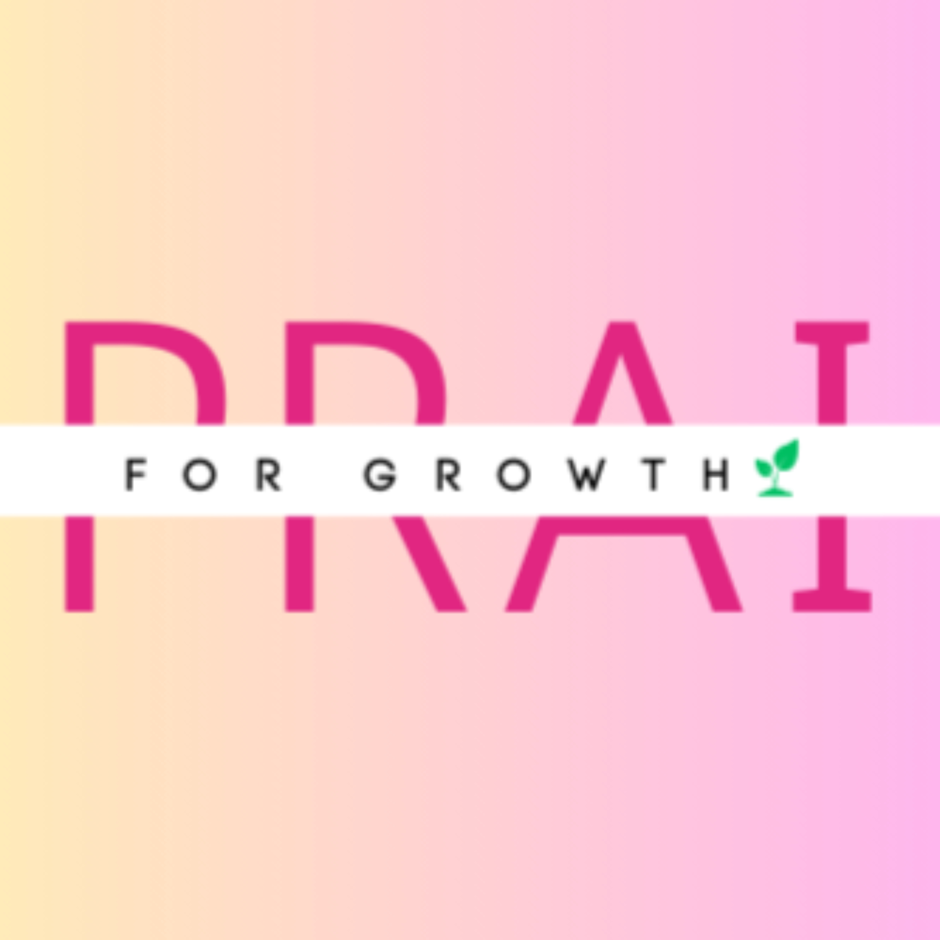 Prai For Growth Podcast podcast artwork