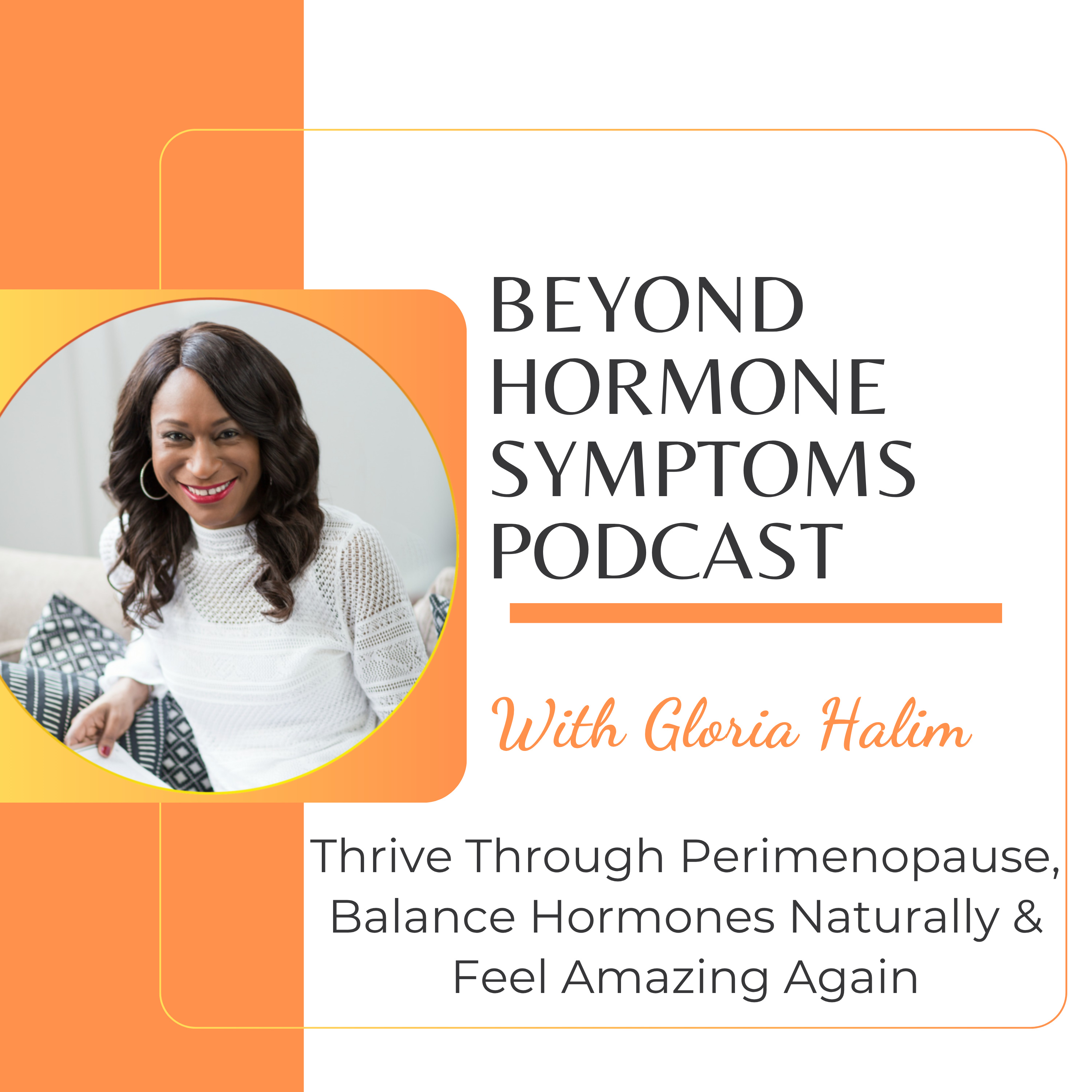 Beyond Hormone Symptoms Podcast