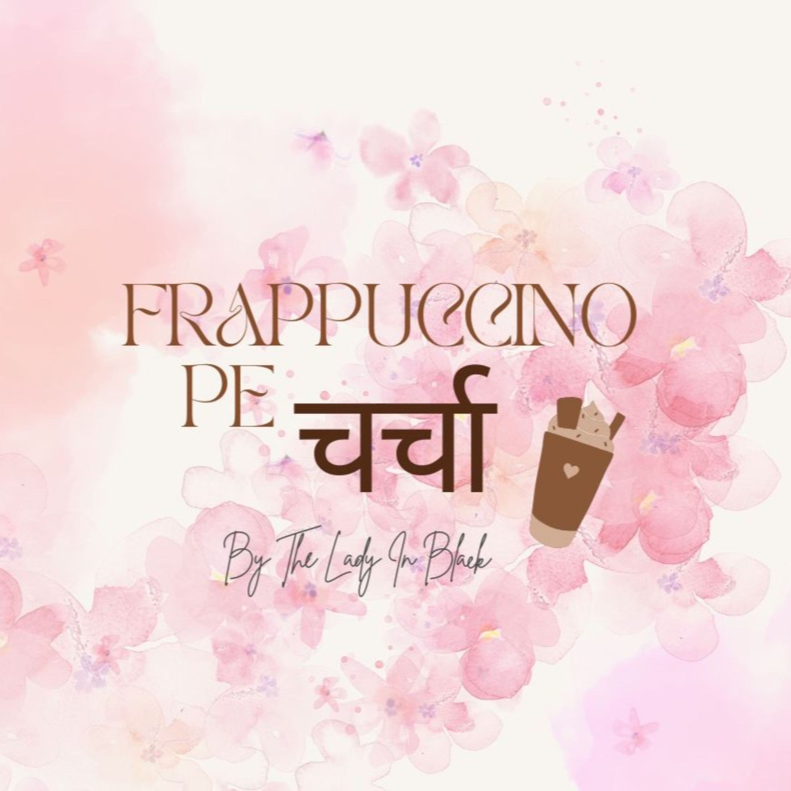 Frappuccino pe charcha podcast artwork
