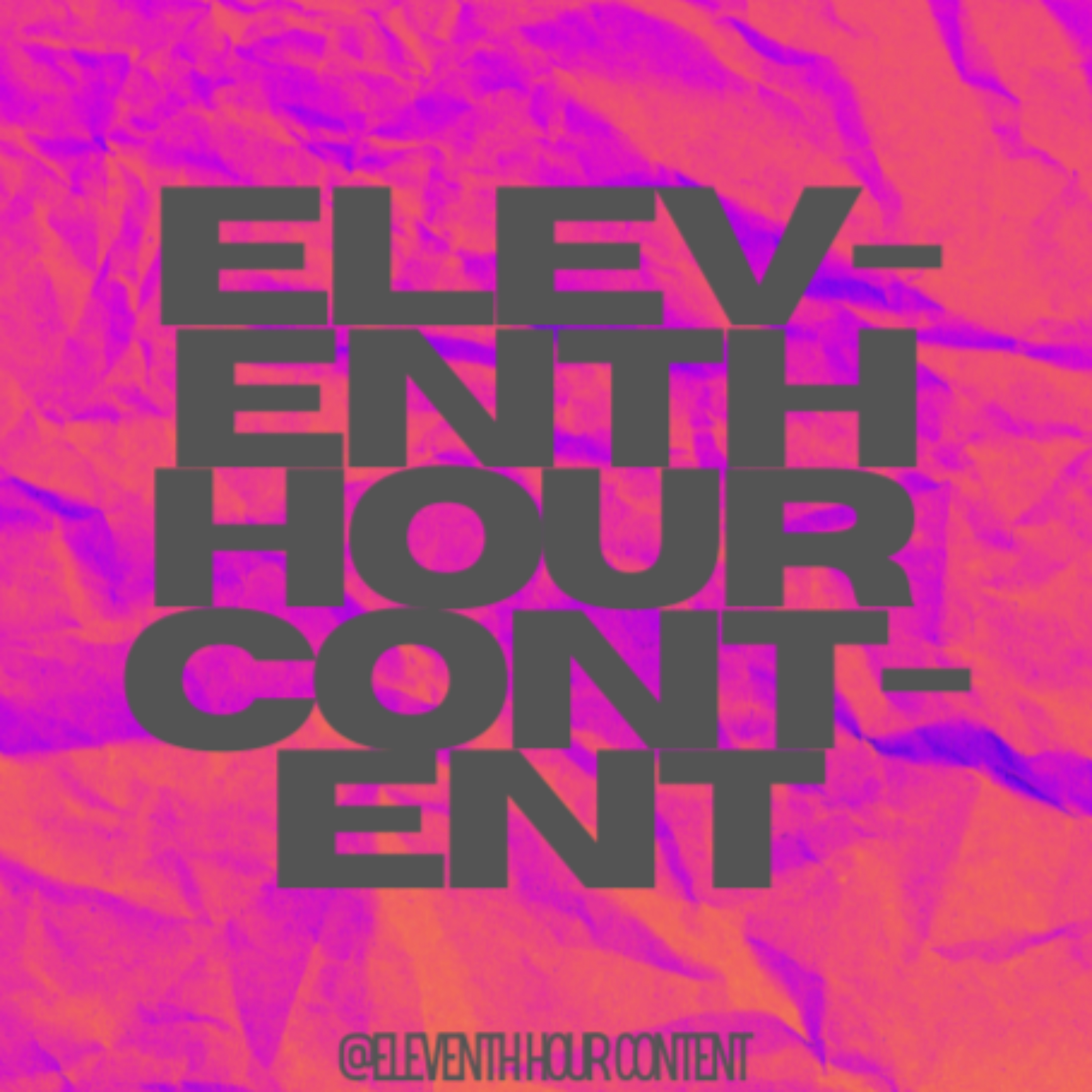 Eleventh Hour Content