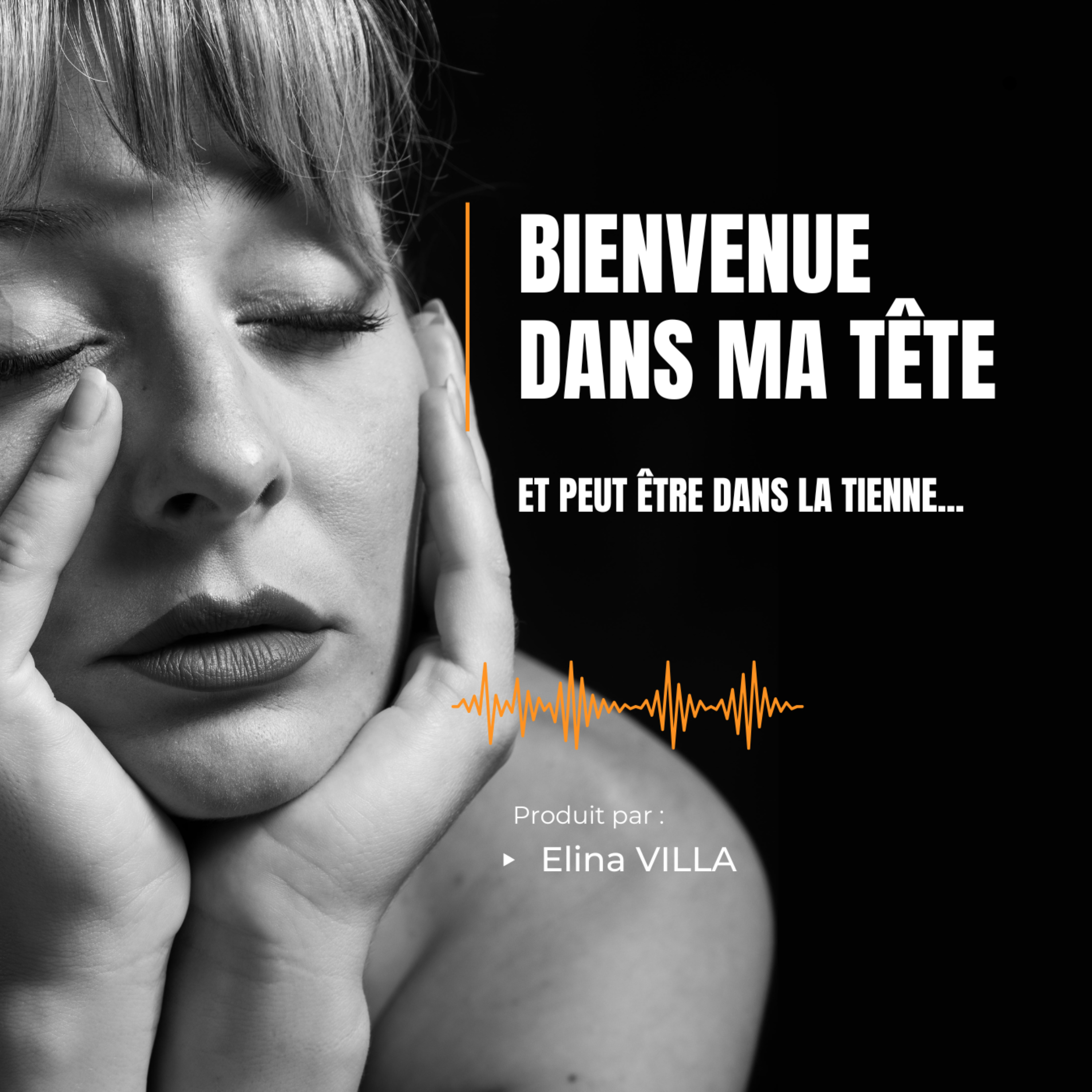Bienvenue dans ma tête (et peut-être dans la tienne) 