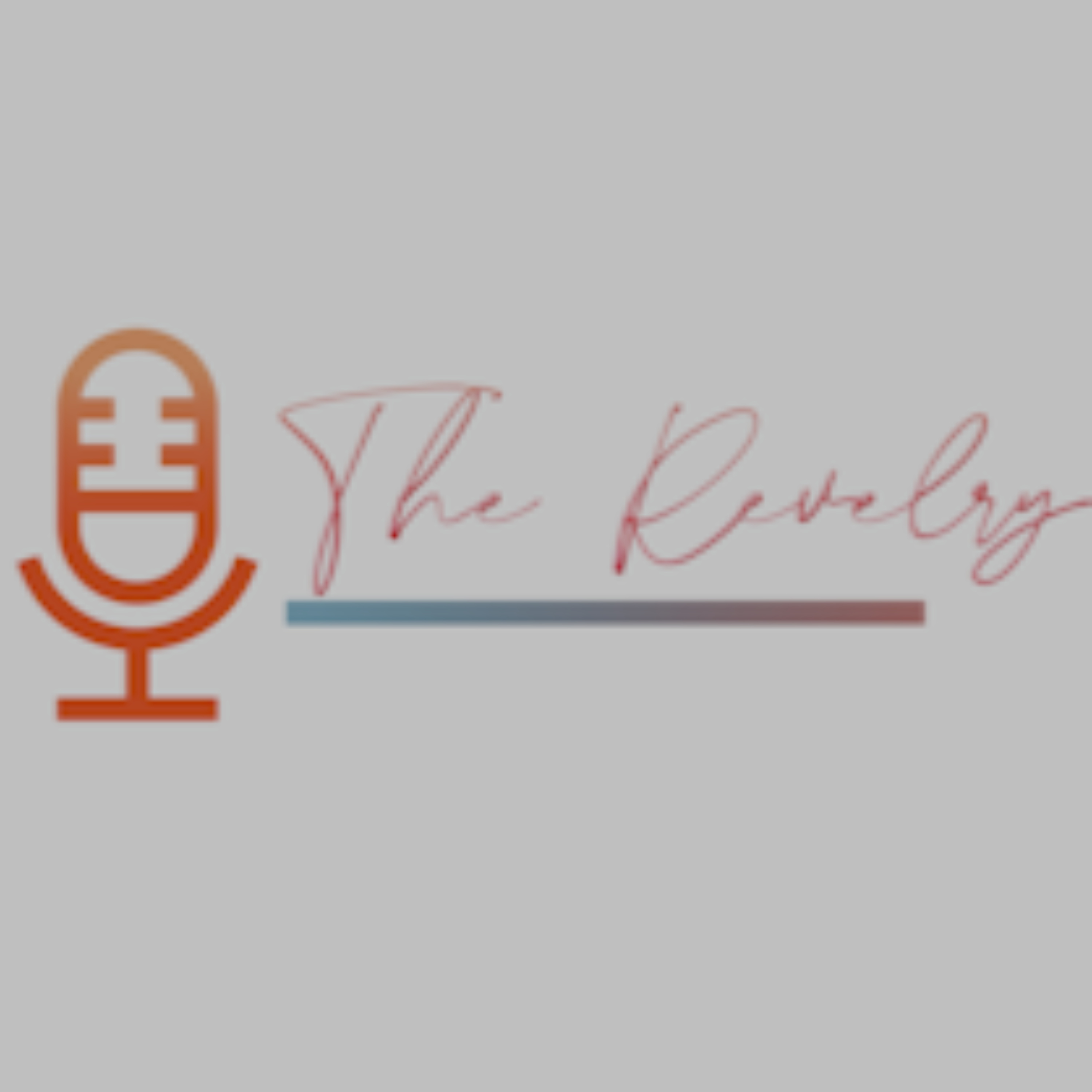 The Revelry podcast artwork