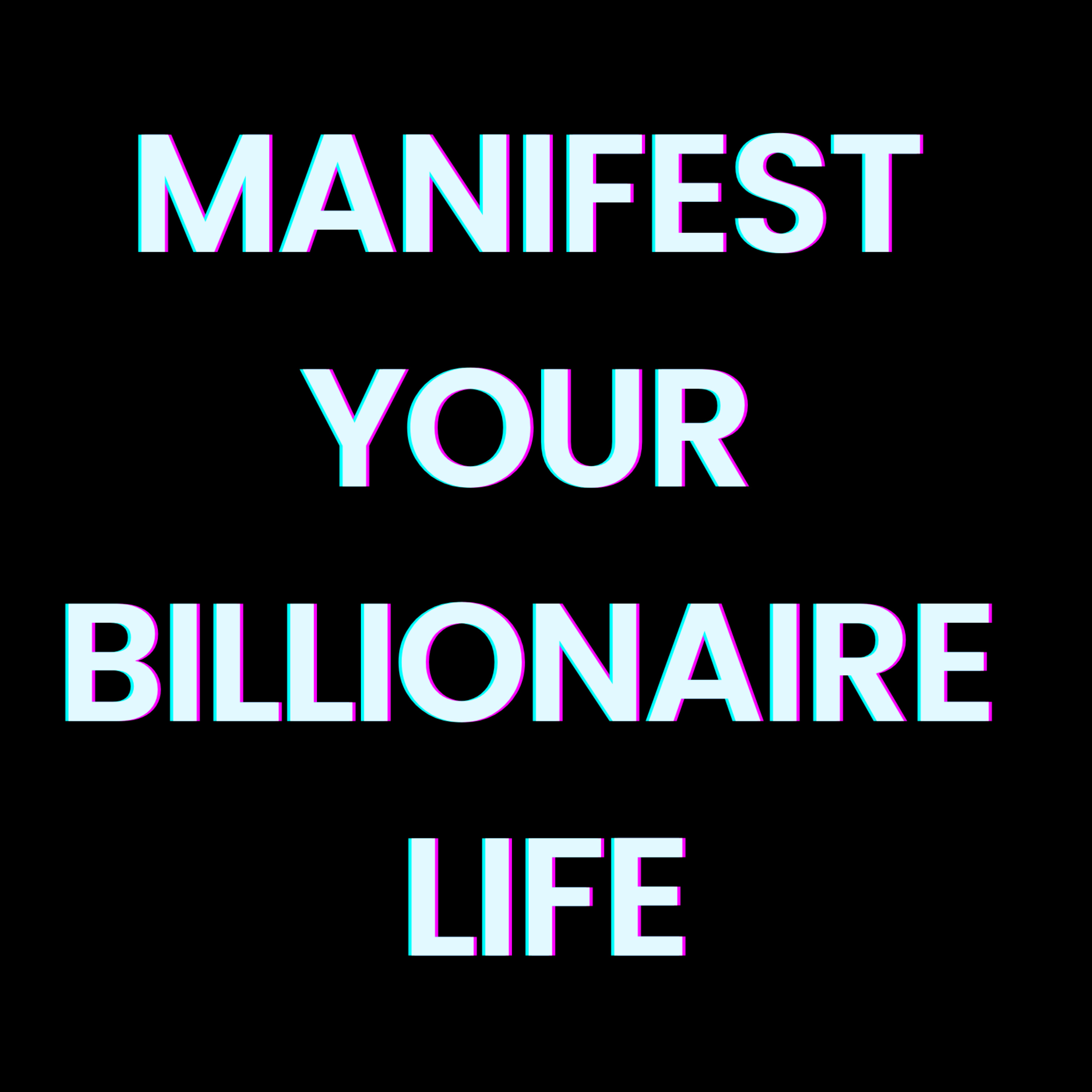 Manifest Your Billionaire Life