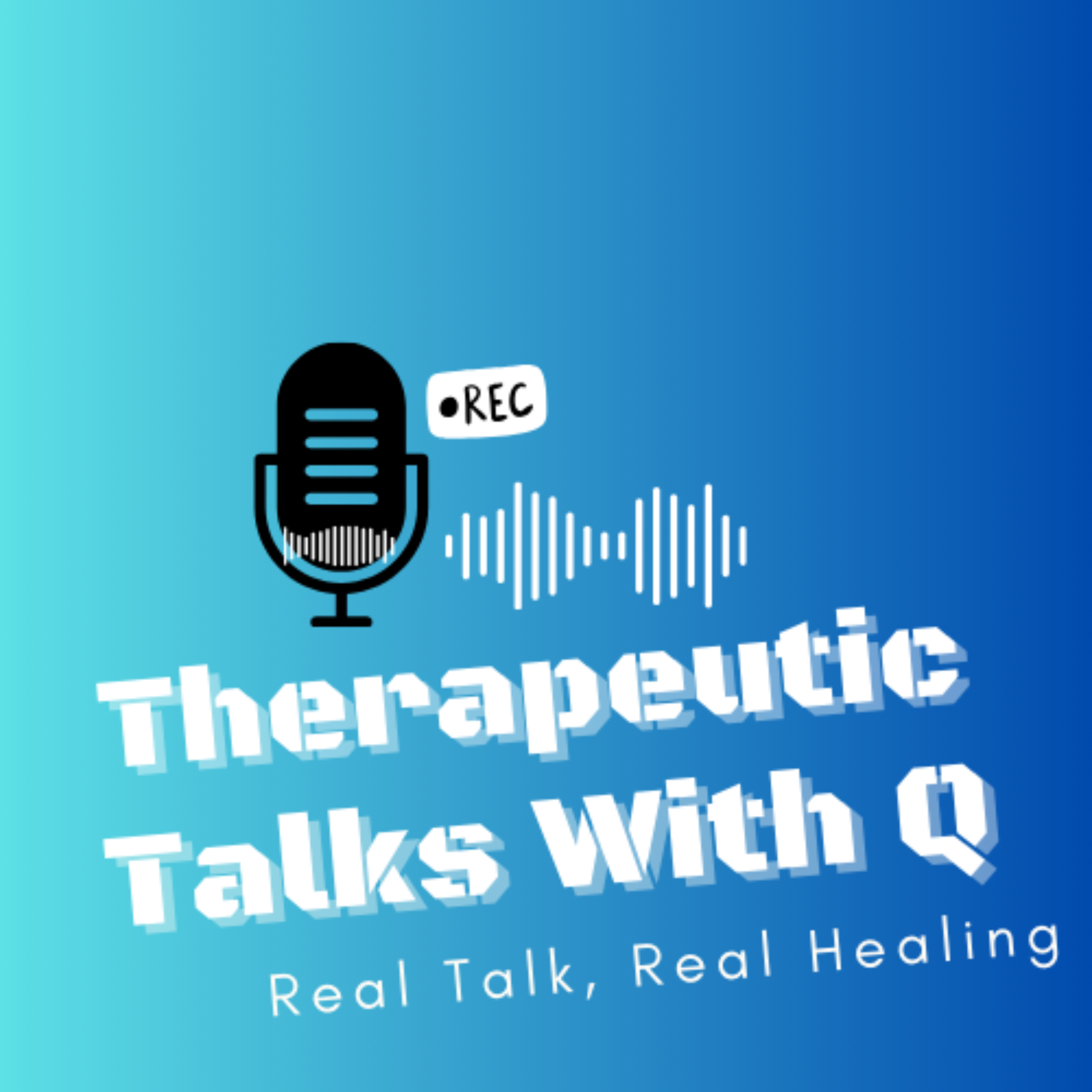 Therapeutic Talks With Q podcast artwork