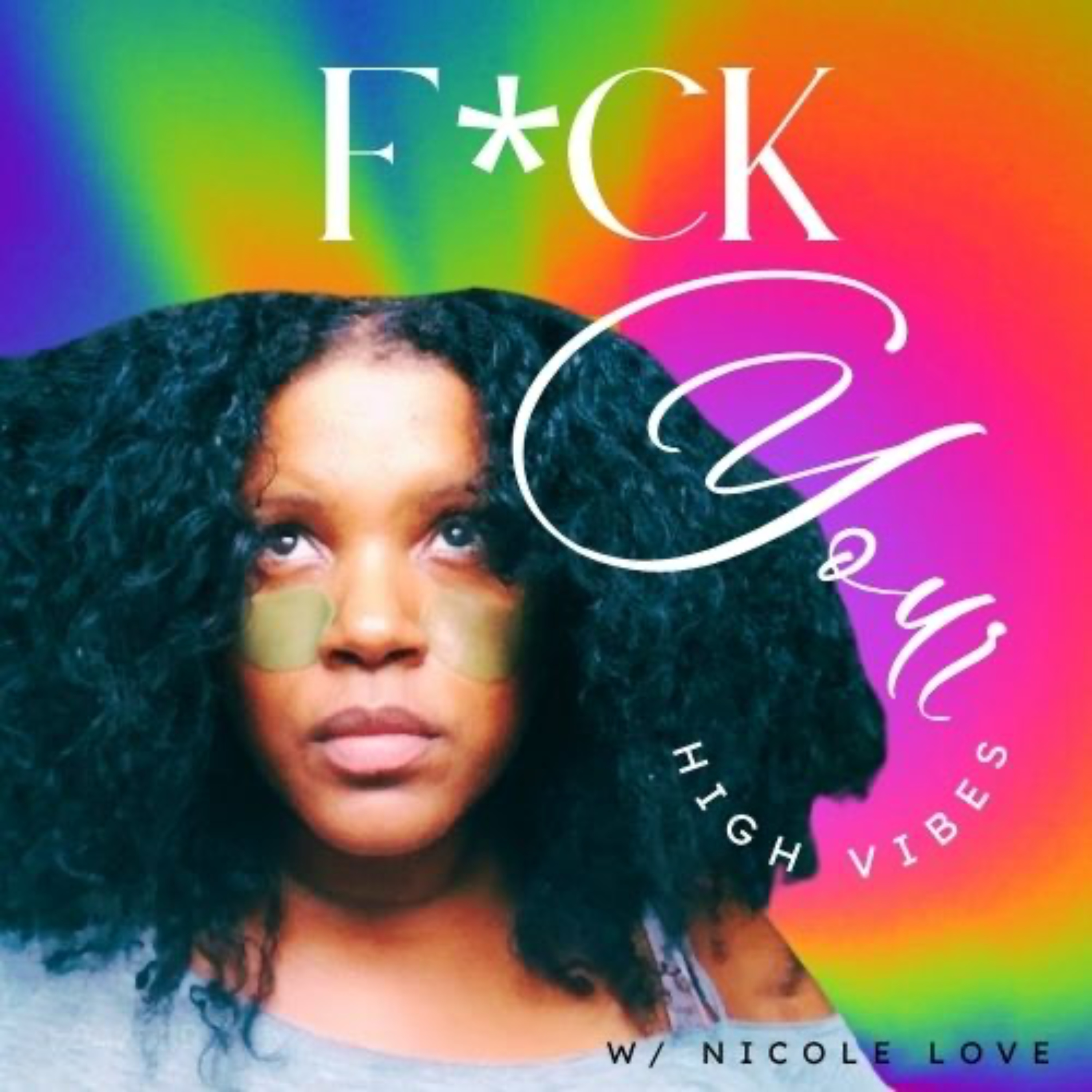 F*ck Your High Vibes