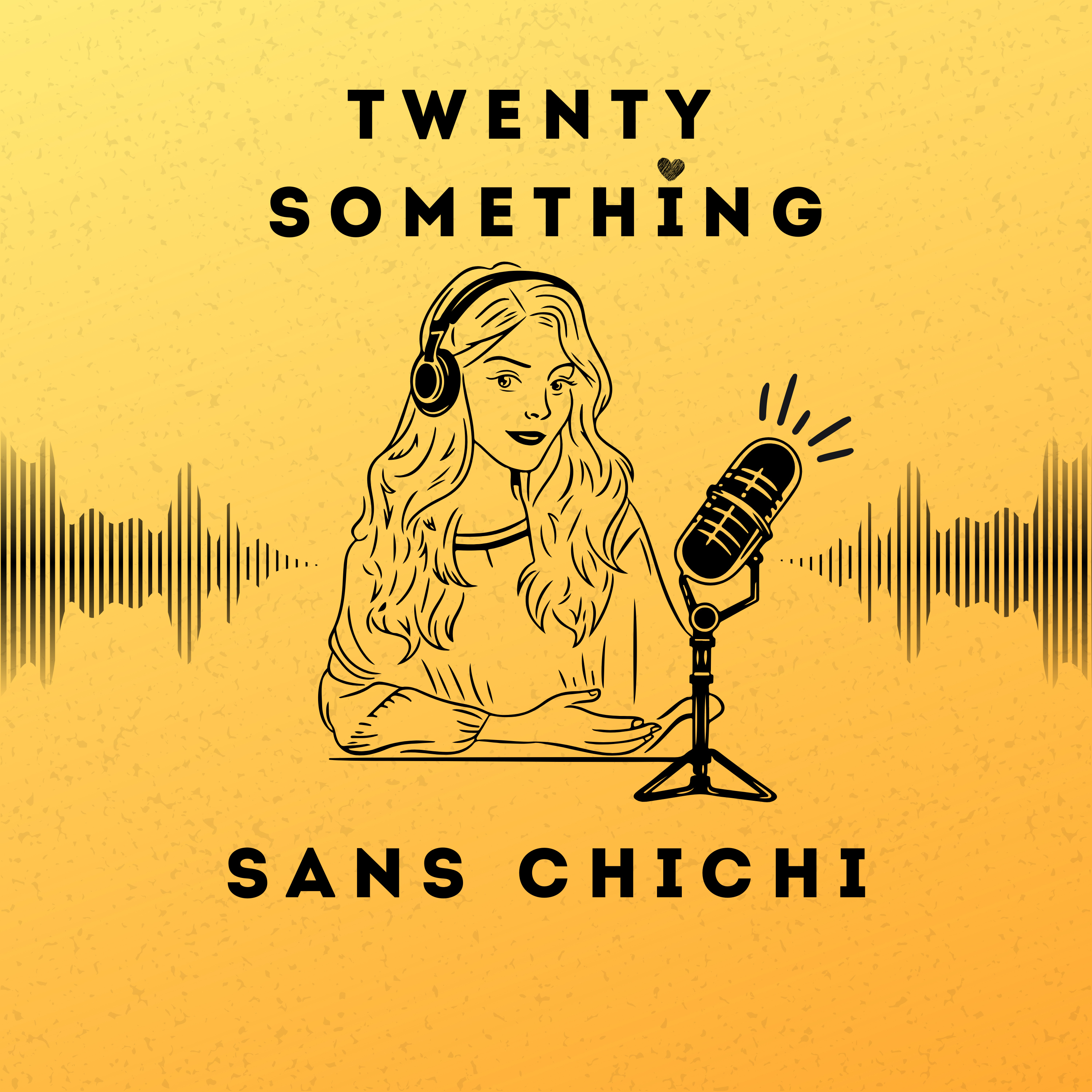 Twenty Something, Sans Chichi