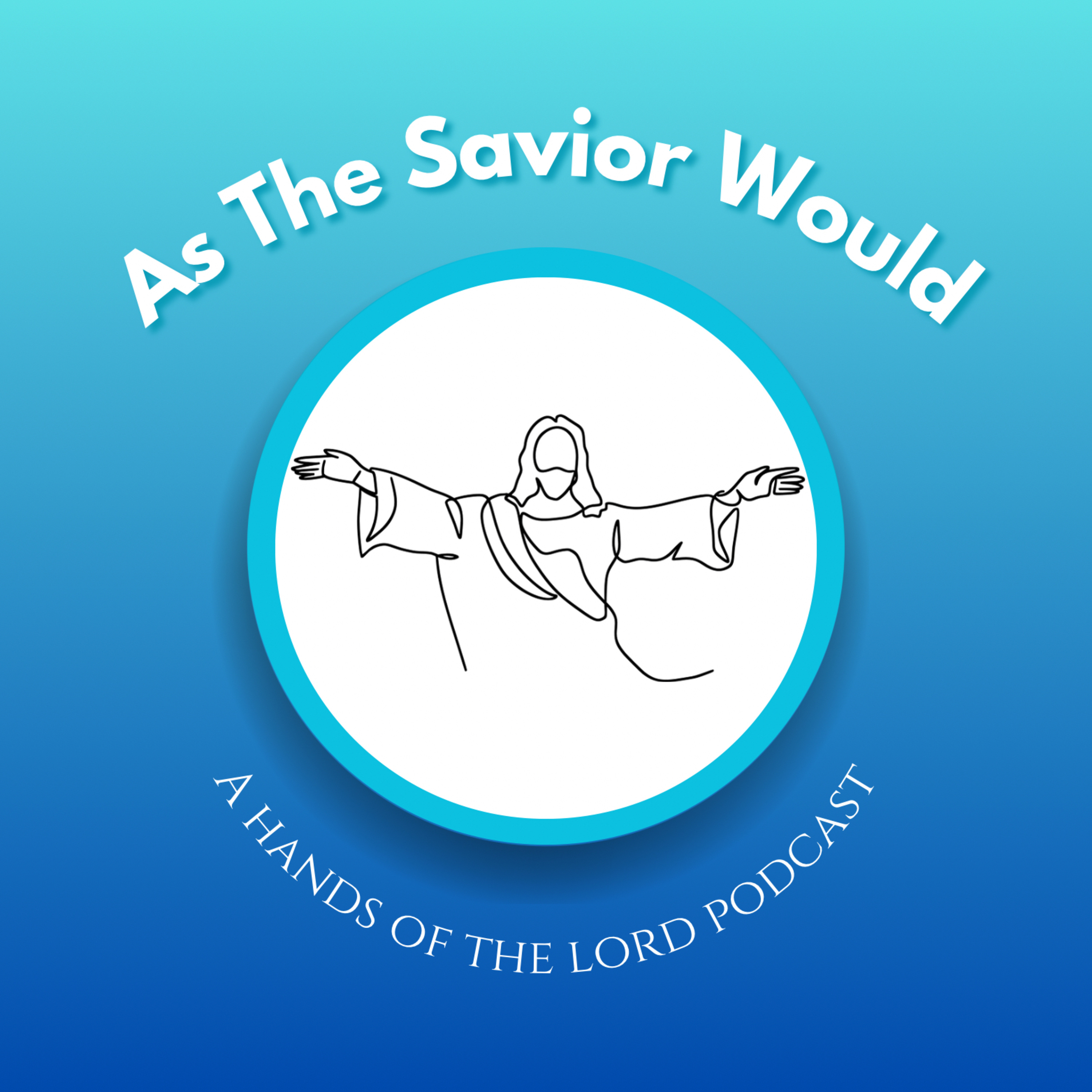 As The Savior Would