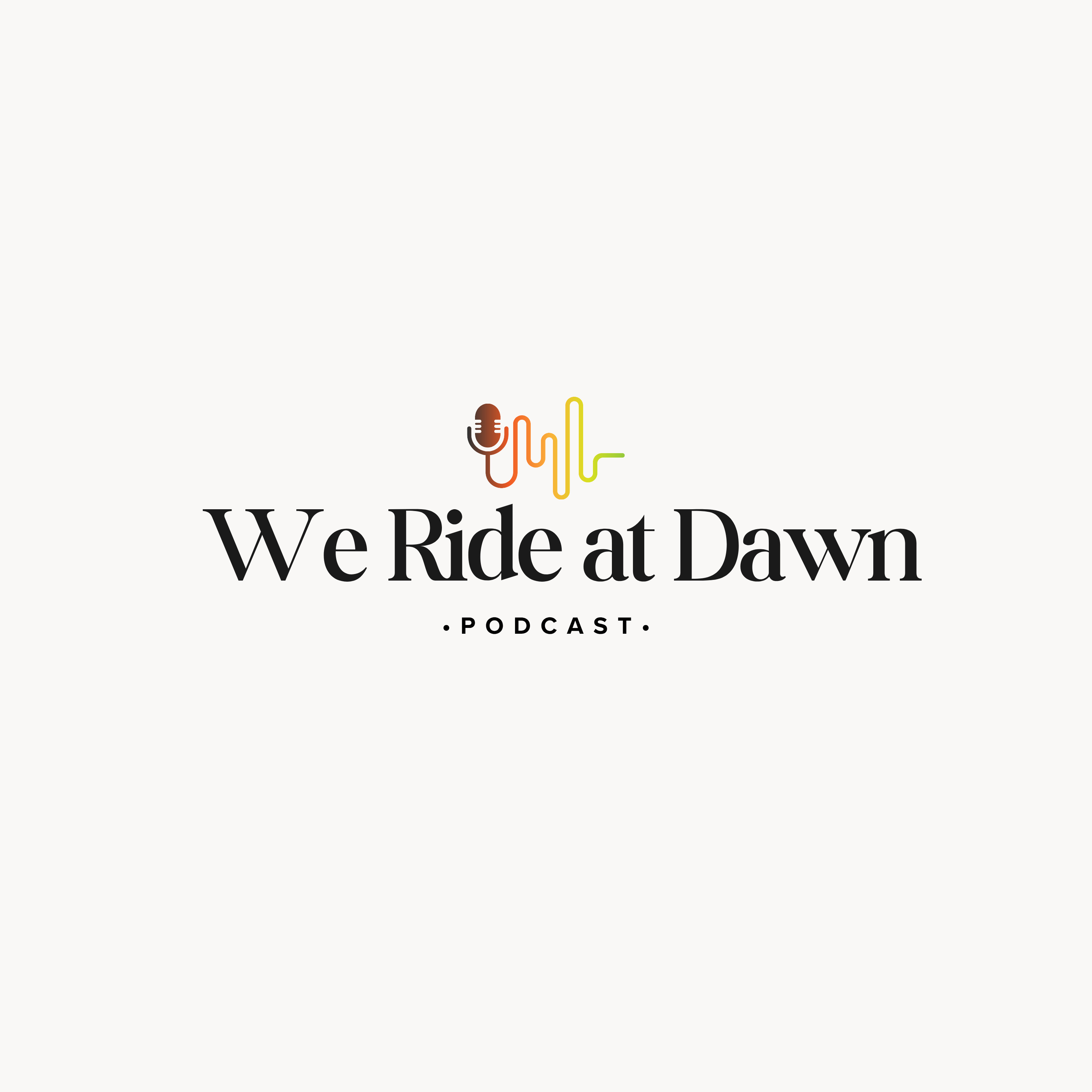 We Ride at Dawn