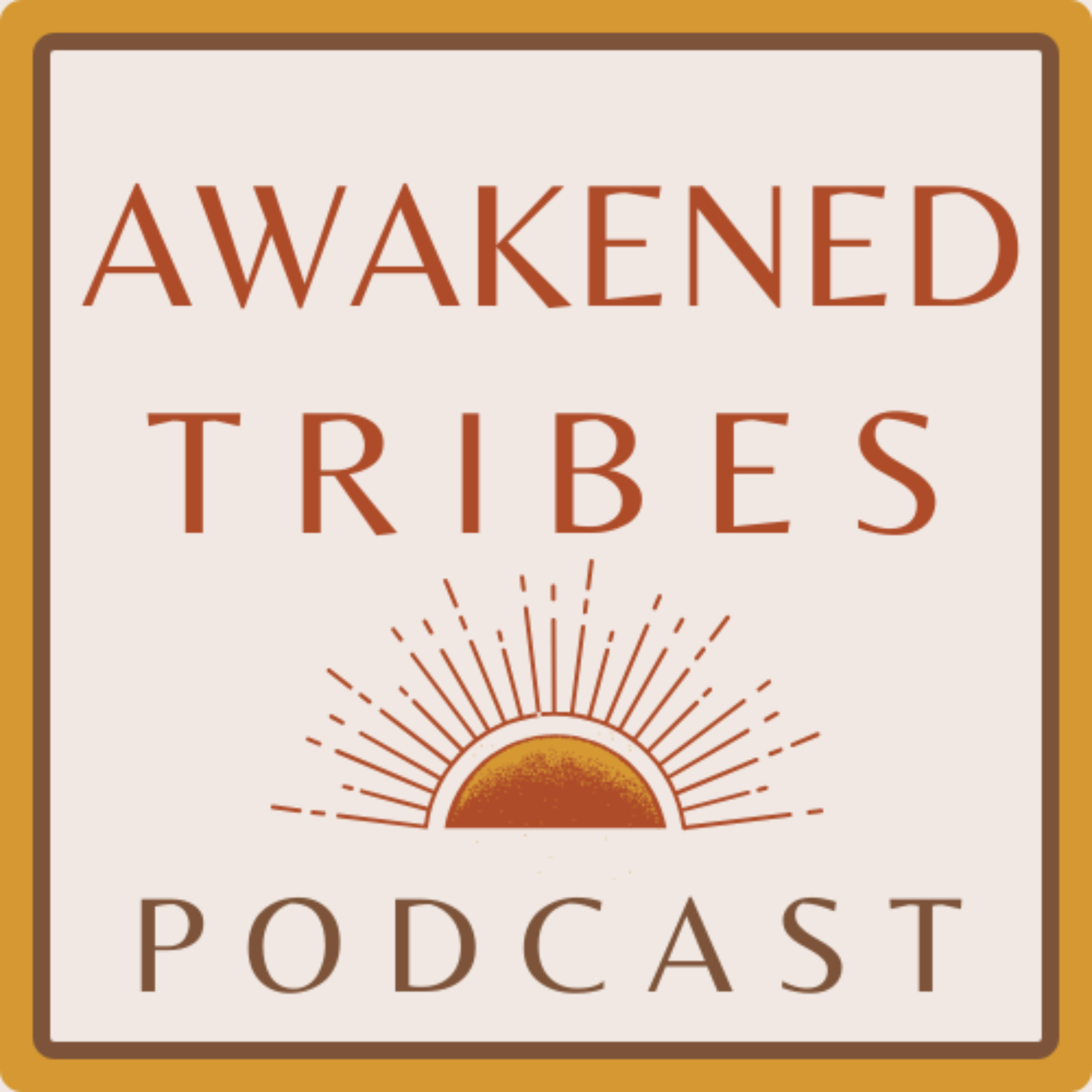 Awakened Tribes Podcast
