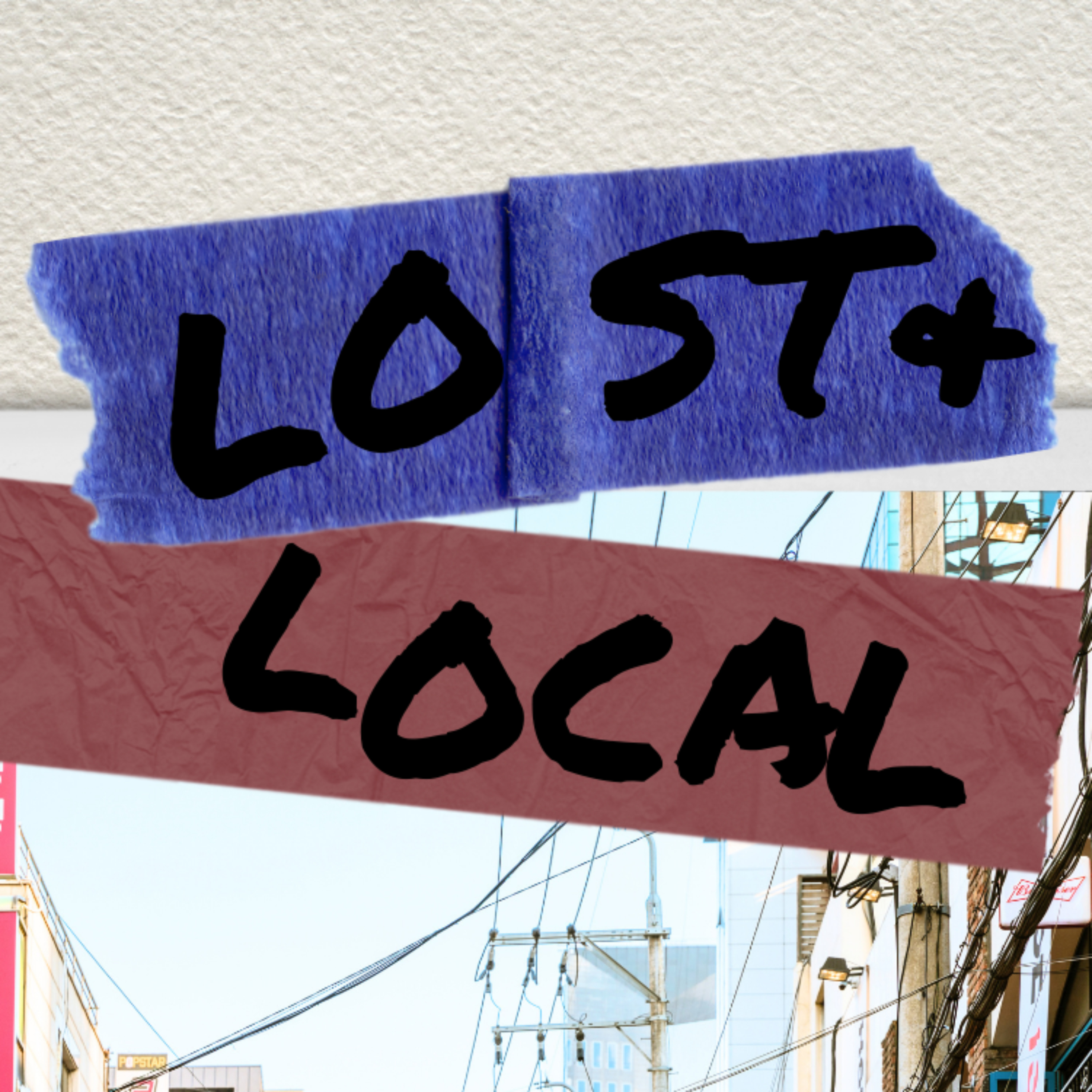 Lost & Local