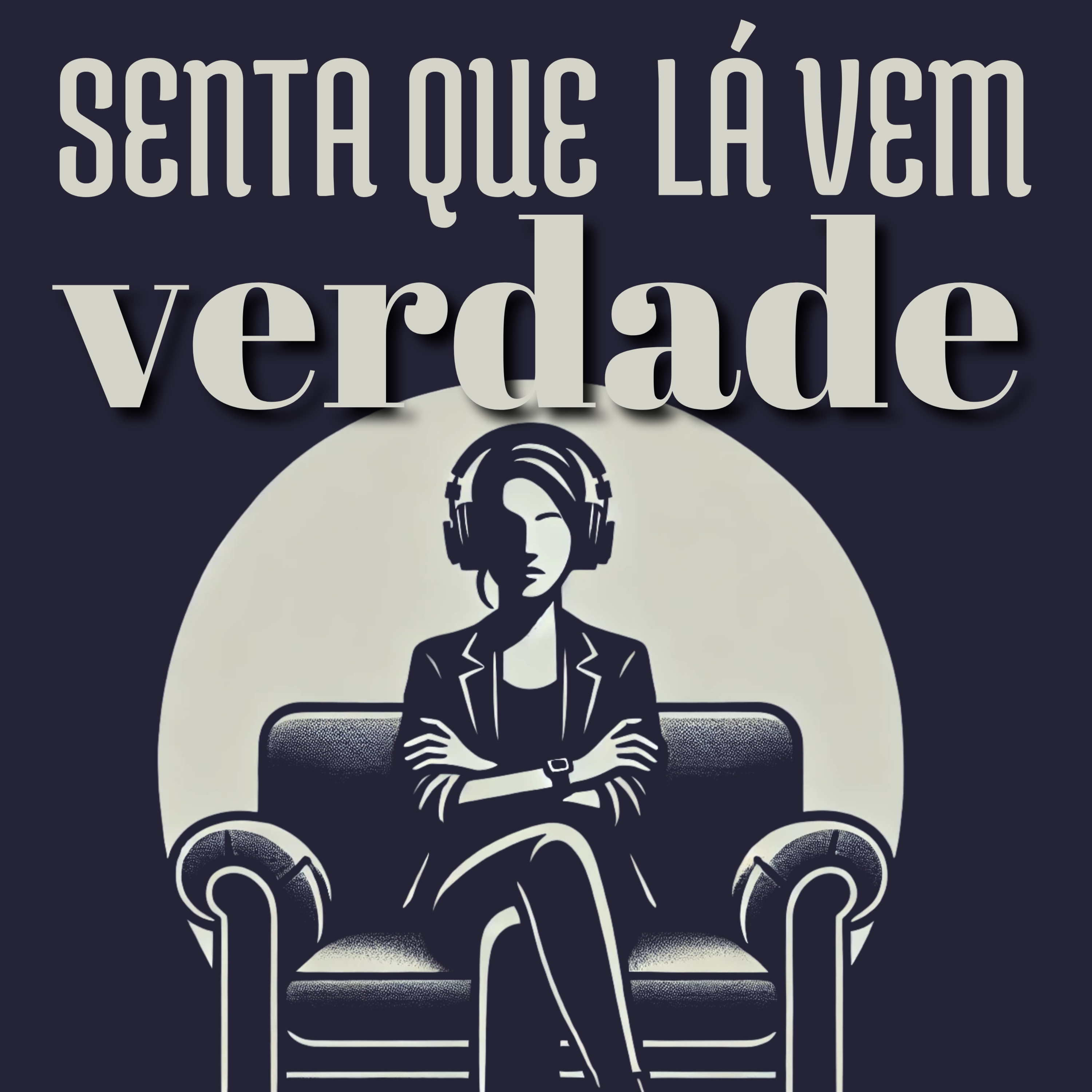 Senta Que Lá Vem Verdade