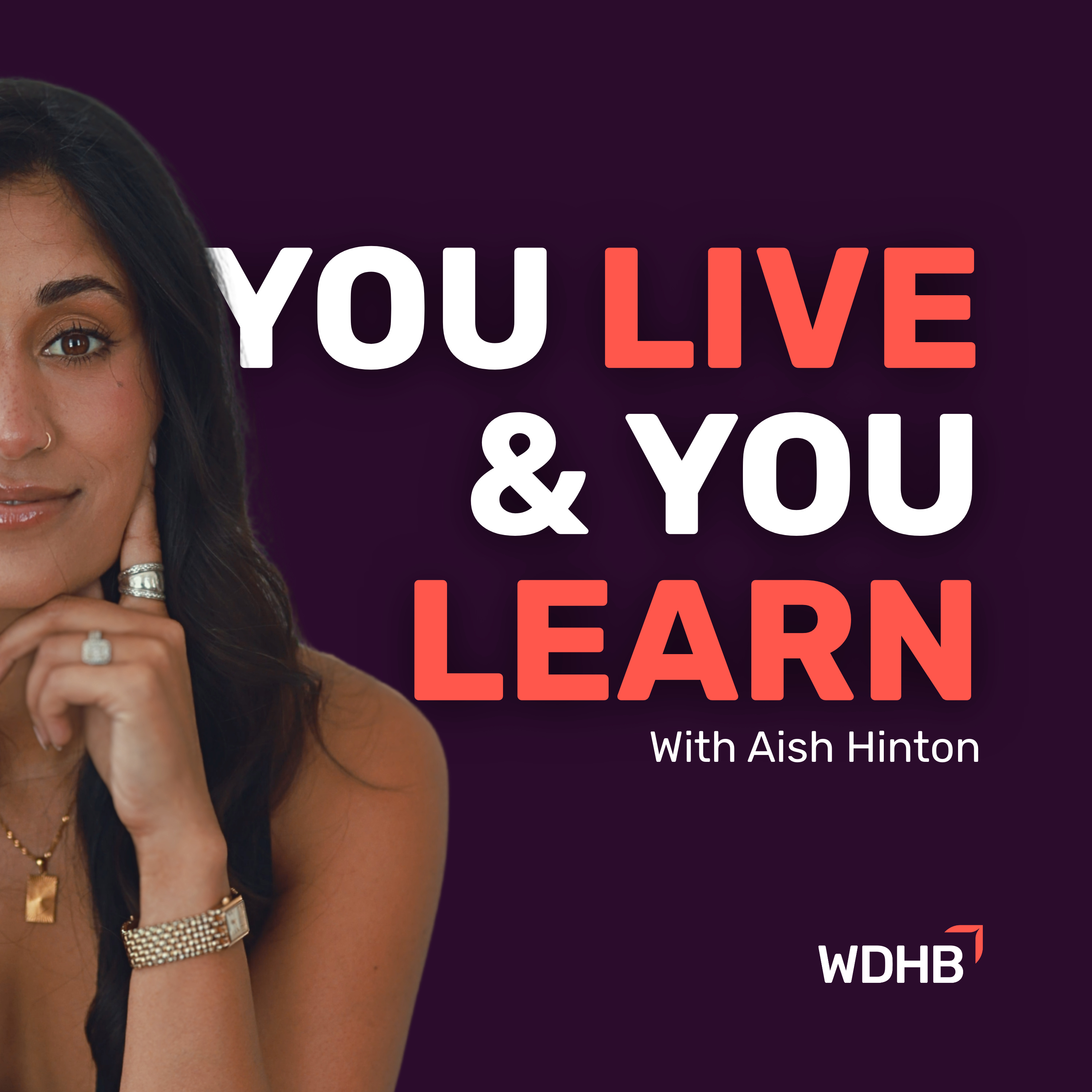 You Live and You Learn with Aish Hinton