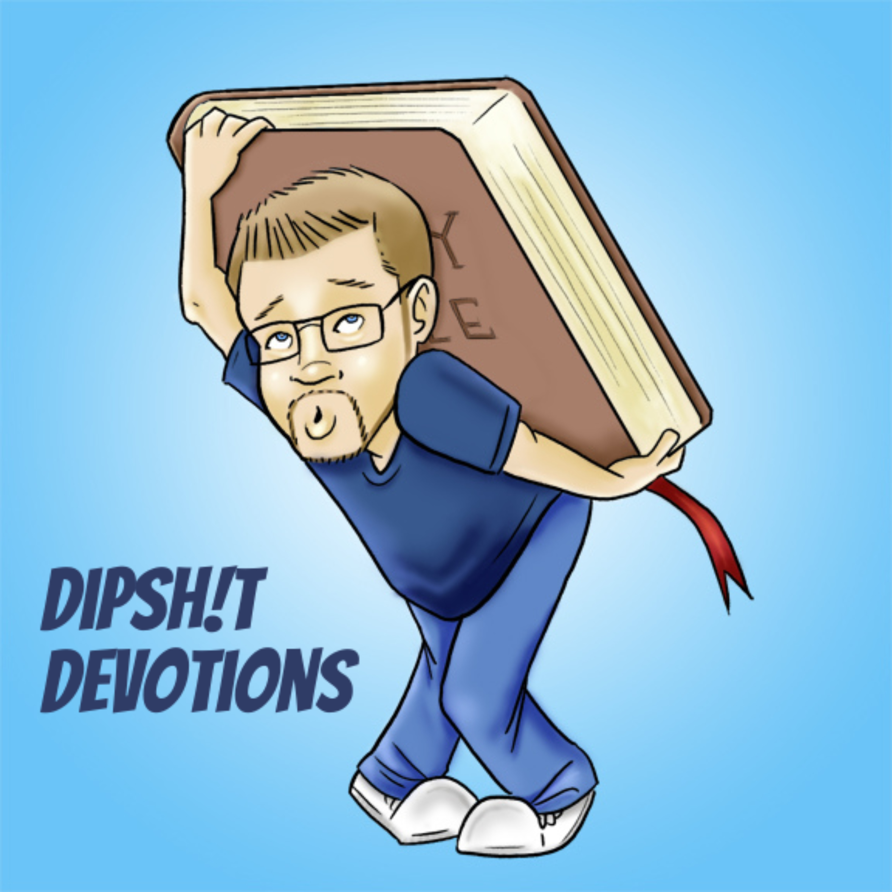 Dipsh!t Devotions