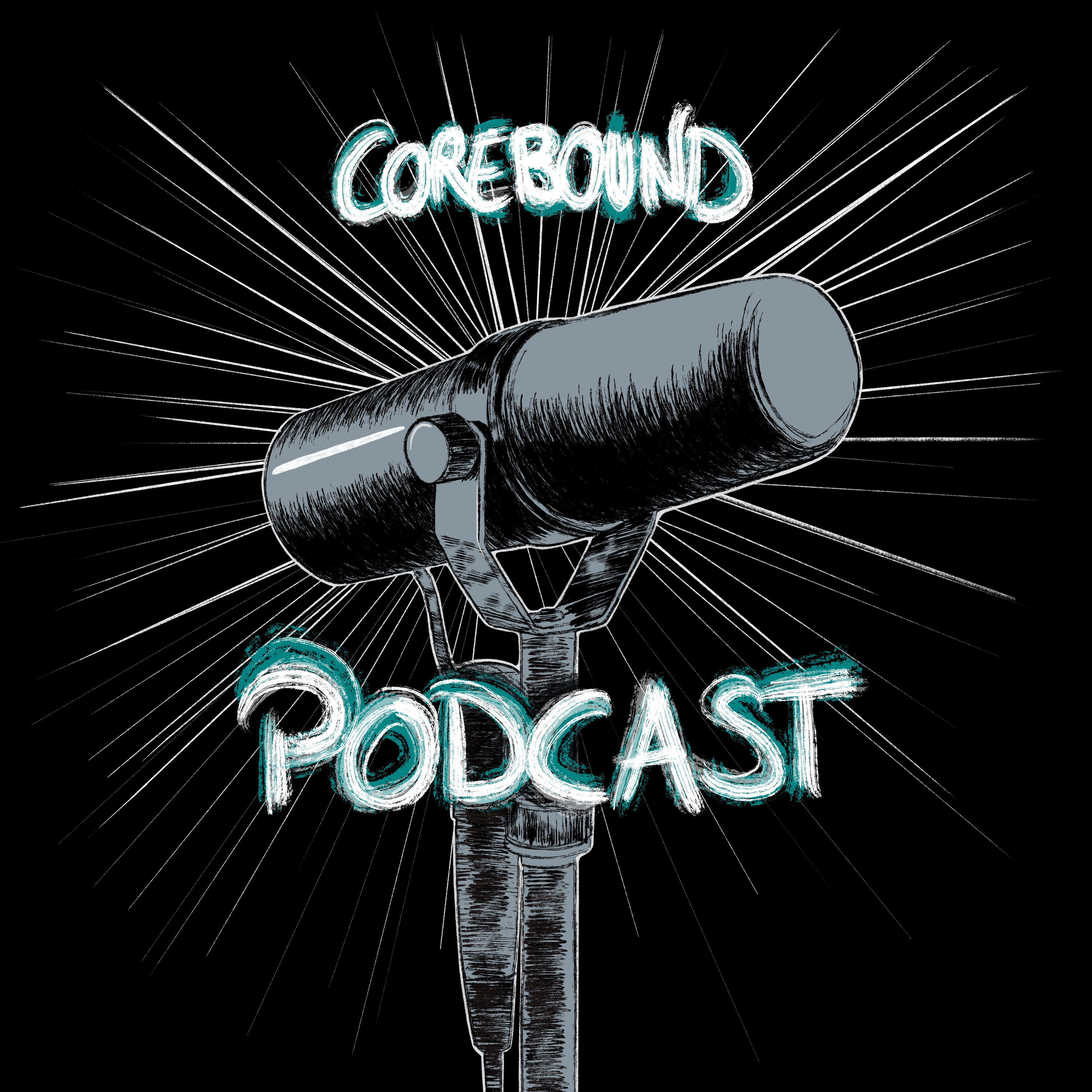 Corebound Podcast